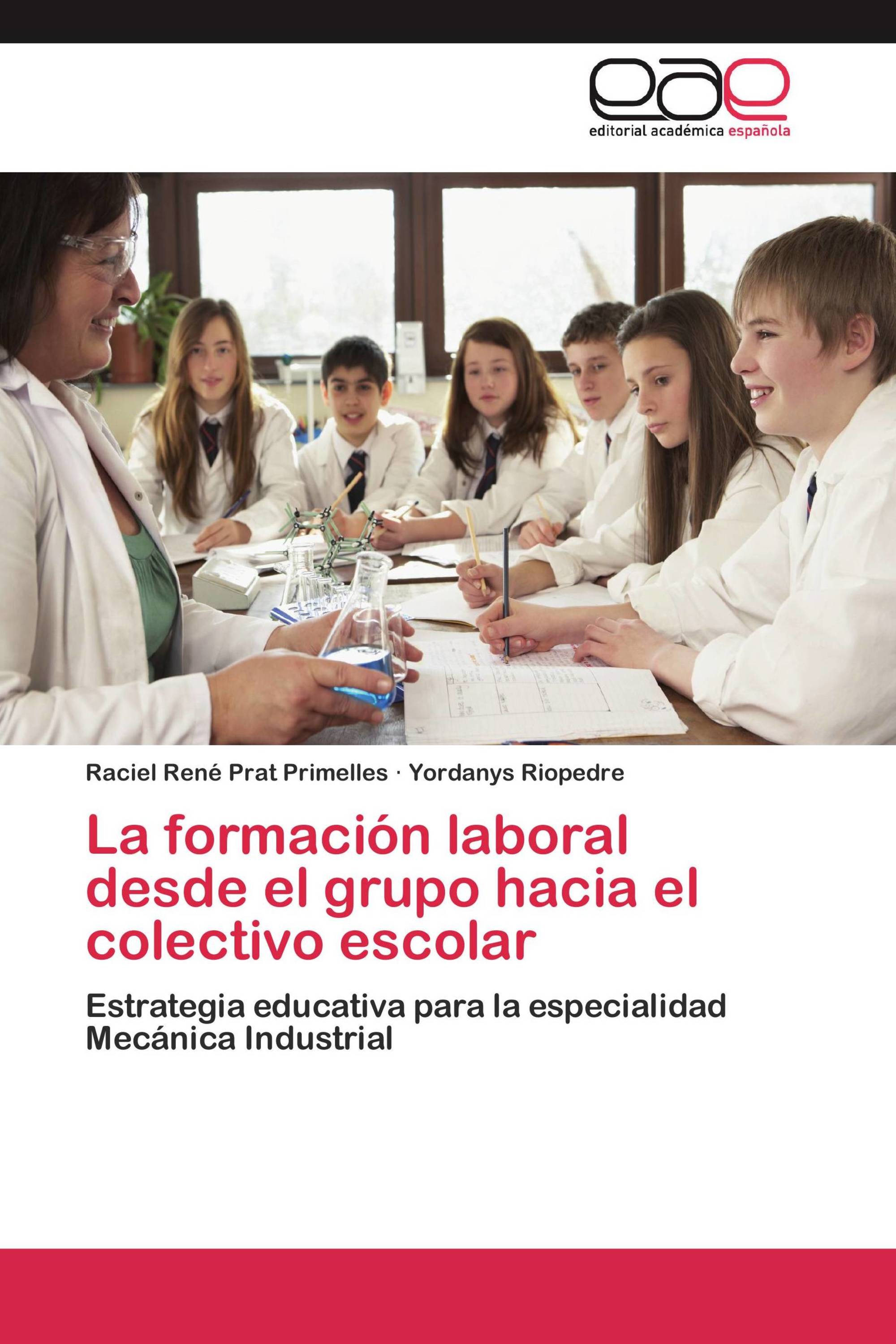 La formación laboral desde el grupo hacia el colectivo escolar