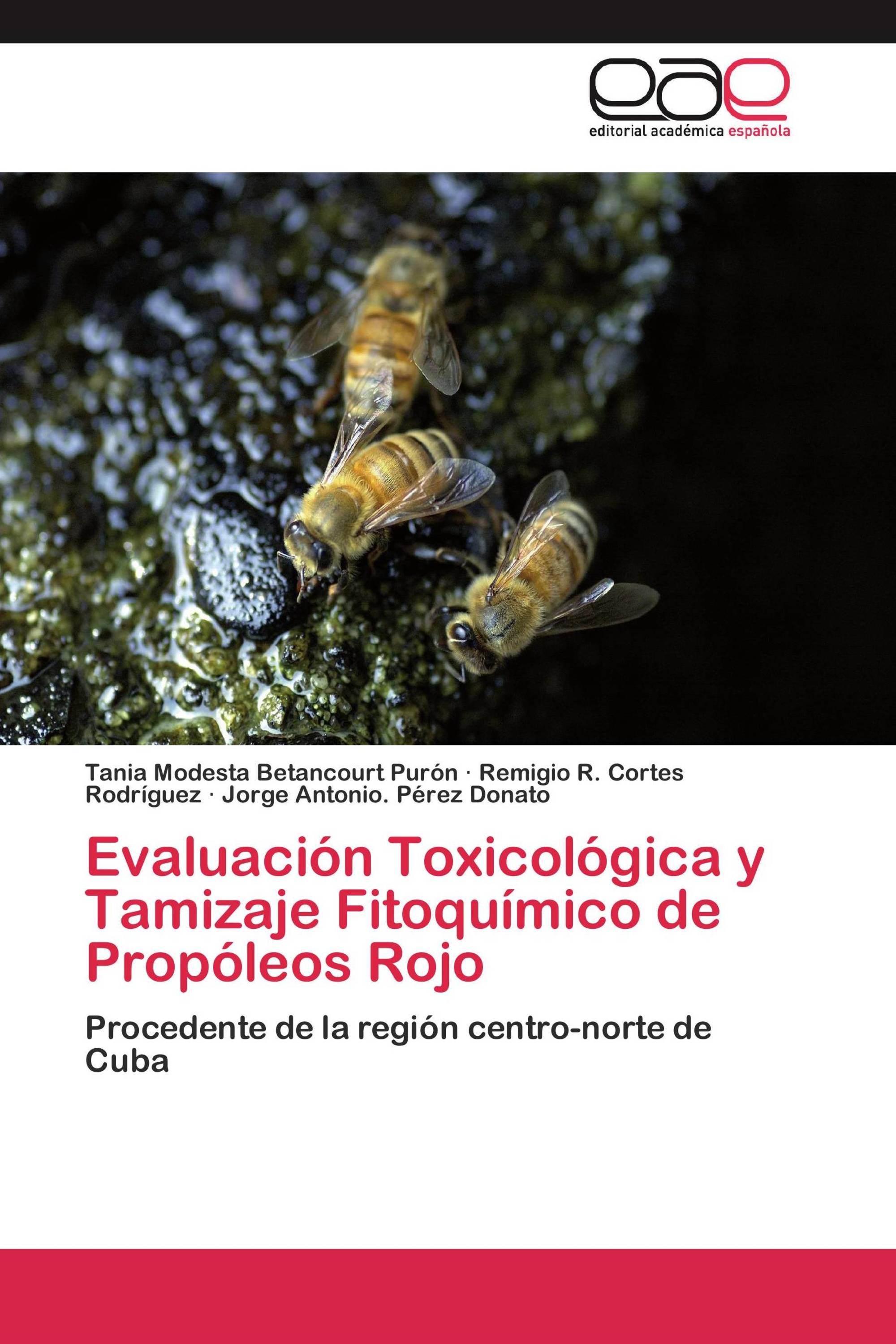 Evaluación Toxicológica y Tamizaje Fitoquímico de Propóleos Rojo