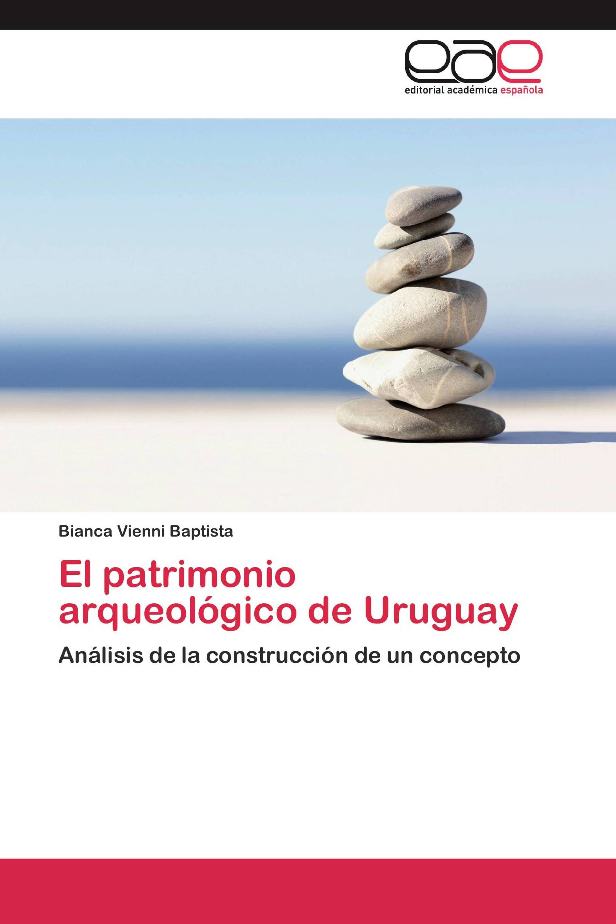 El patrimonio arqueológico de Uruguay