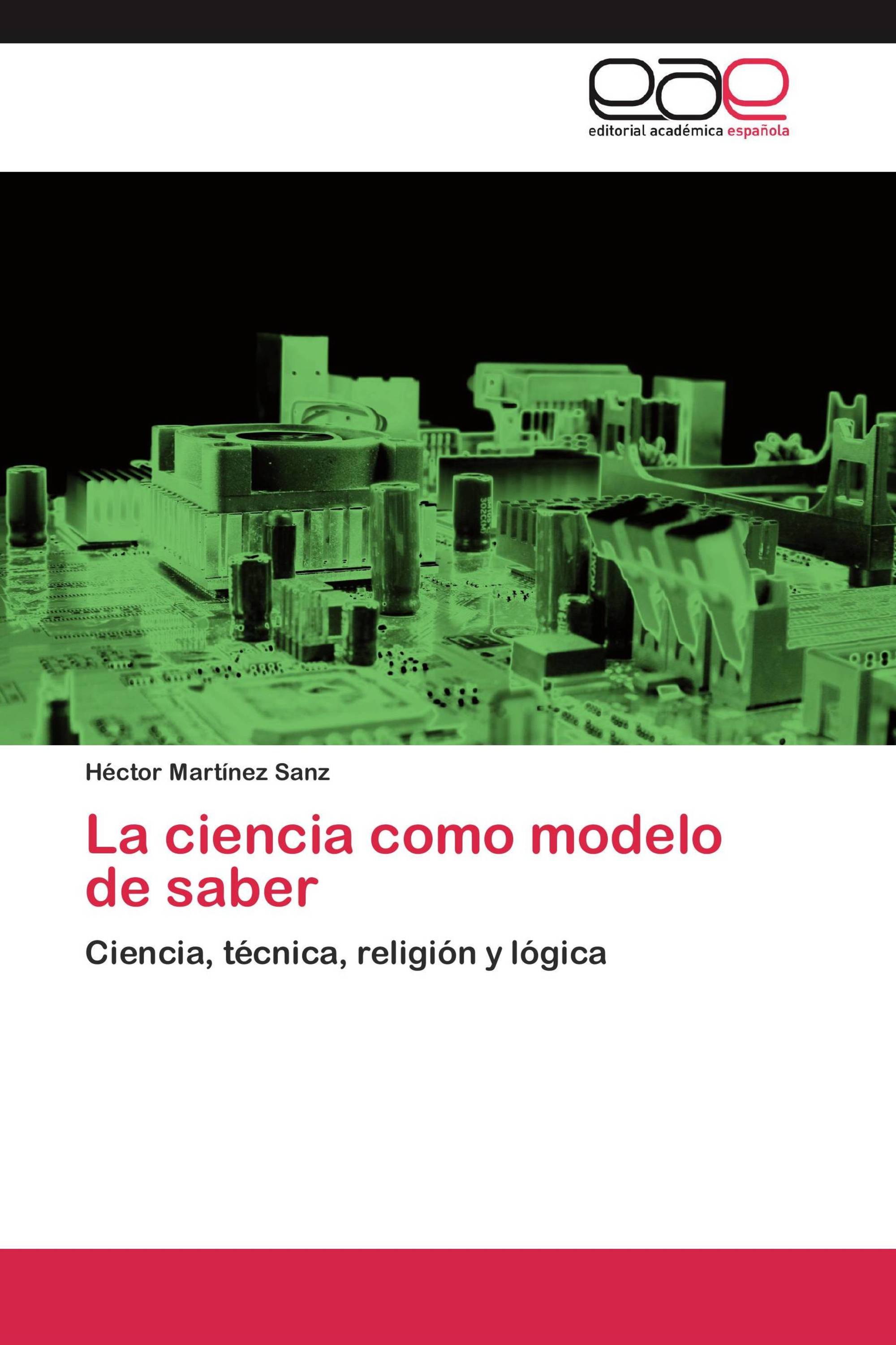 La ciencia como modelo de saber