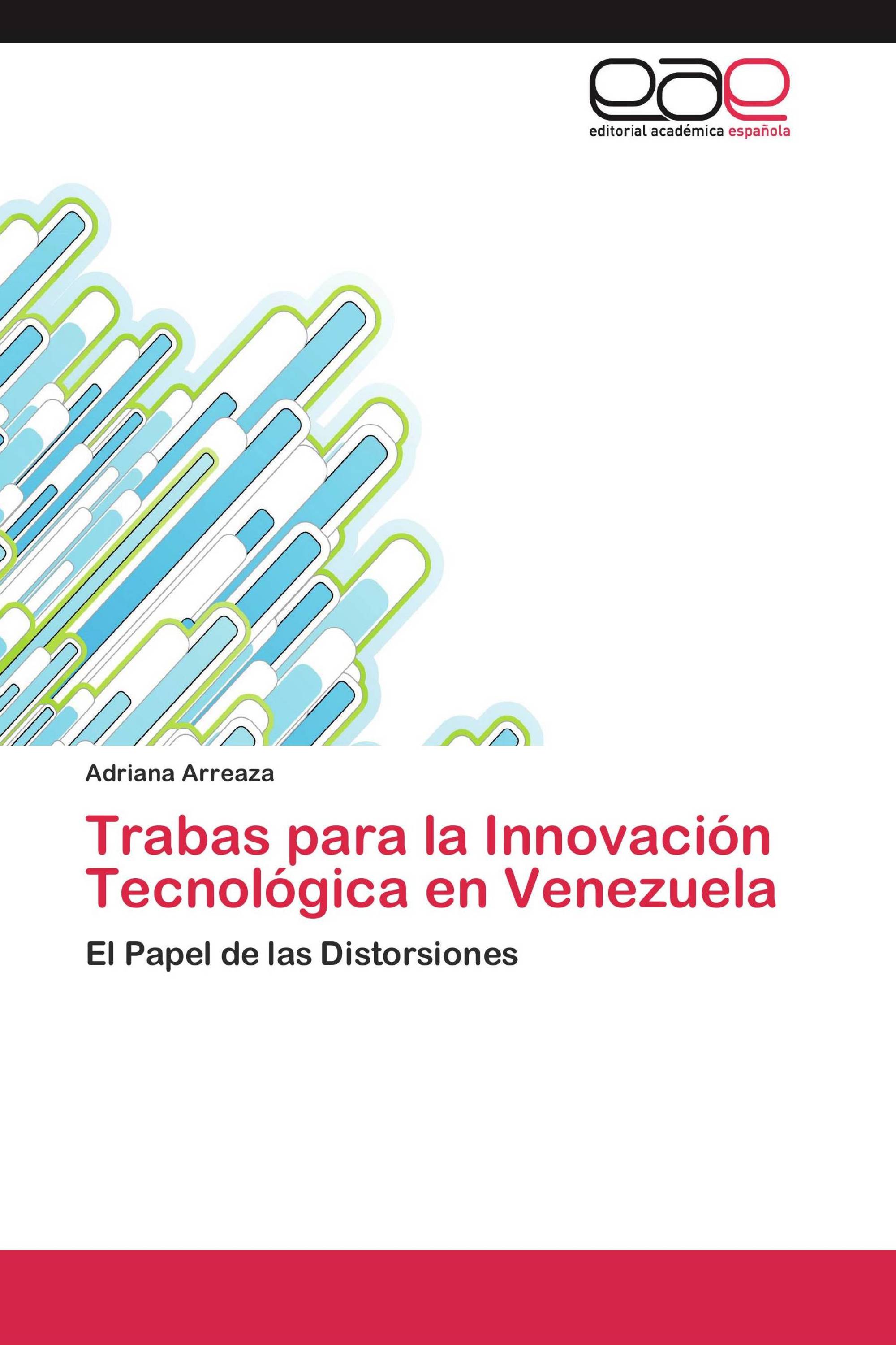 Trabas para la Innovación Tecnológica en Venezuela