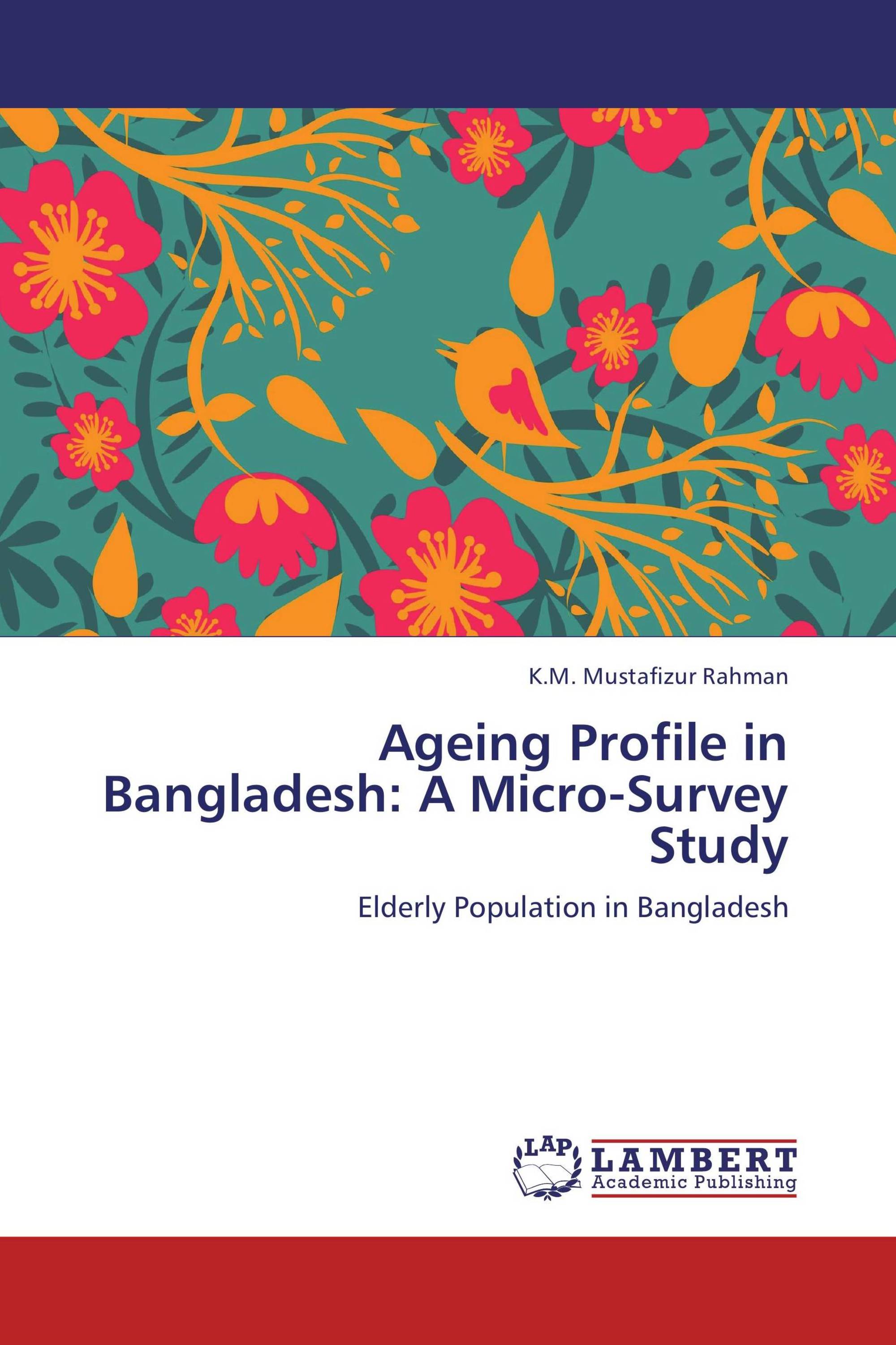 Ageing Profile in Bangladesh: A Micro-Survey Study