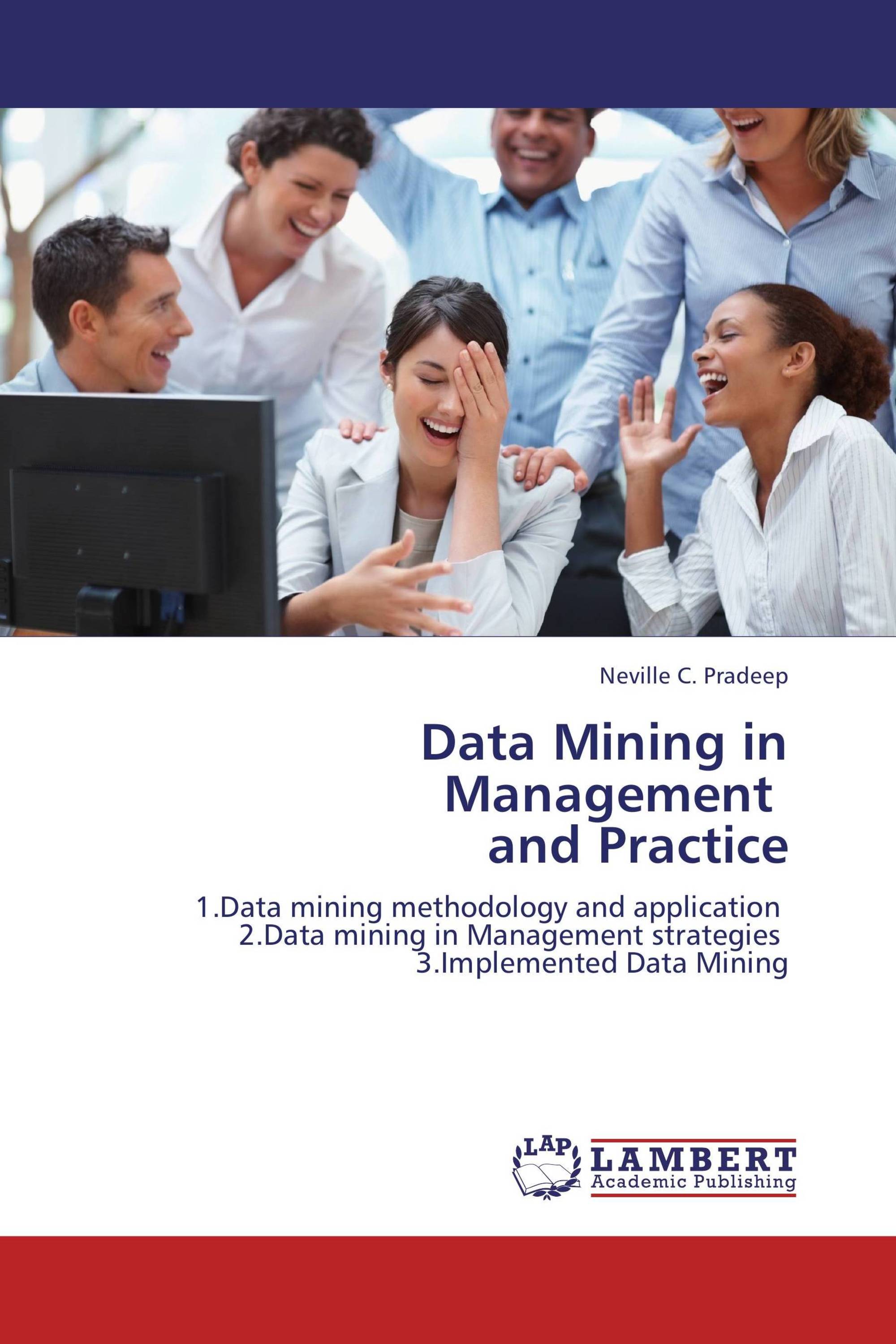 Data Mining in Management   and Practice