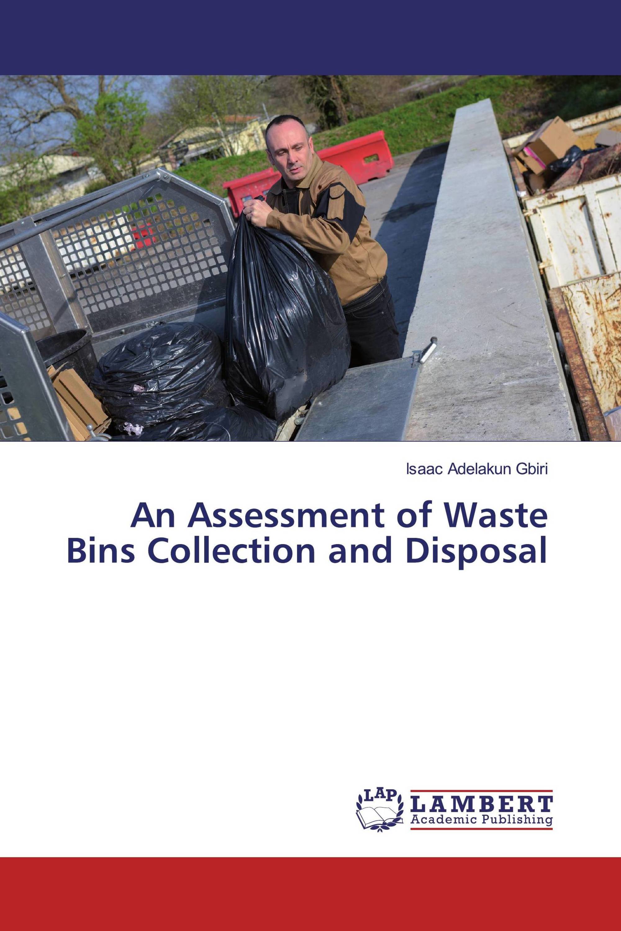 An Assessment of Waste Bins Collection and Disposal