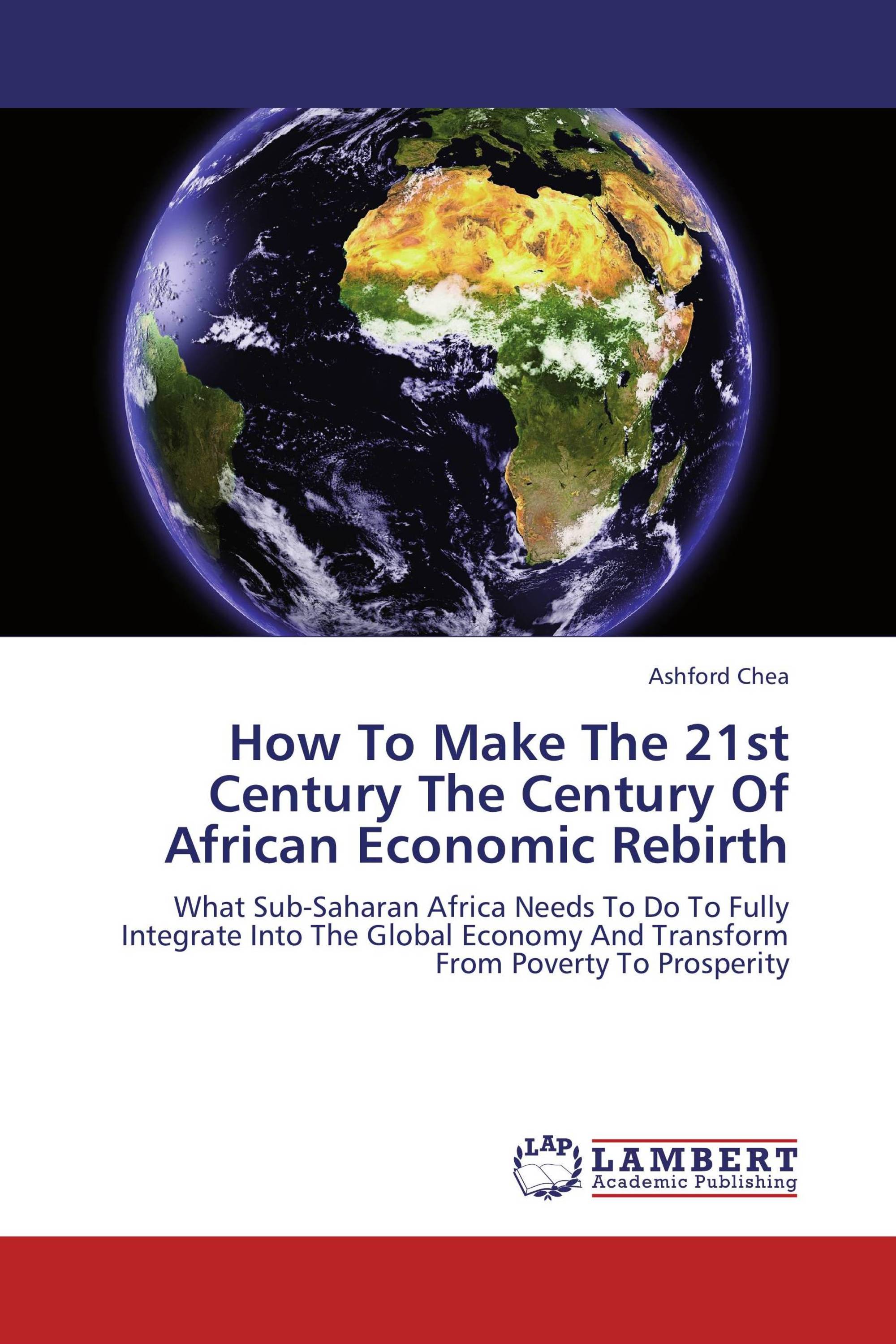 How To Make The 21st Century The Century Of African Economic Rebirth