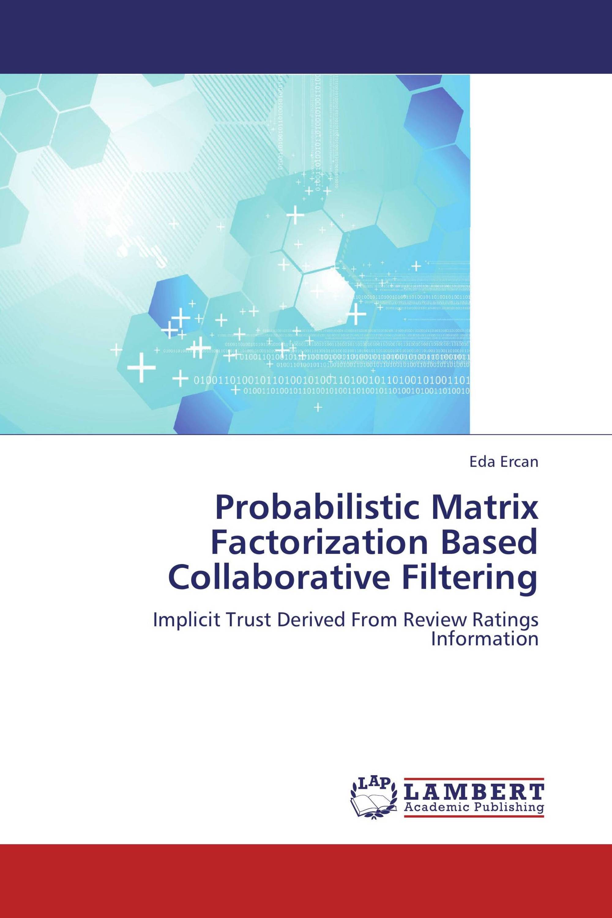 Probabilistic Matrix Factorization Based Collaborative Filtering / 978 ...