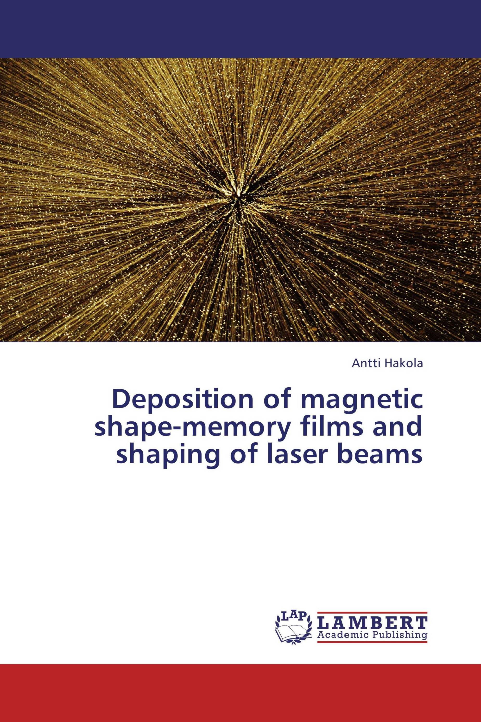 Deposition of magnetic shape-memory films and shaping of laser beams