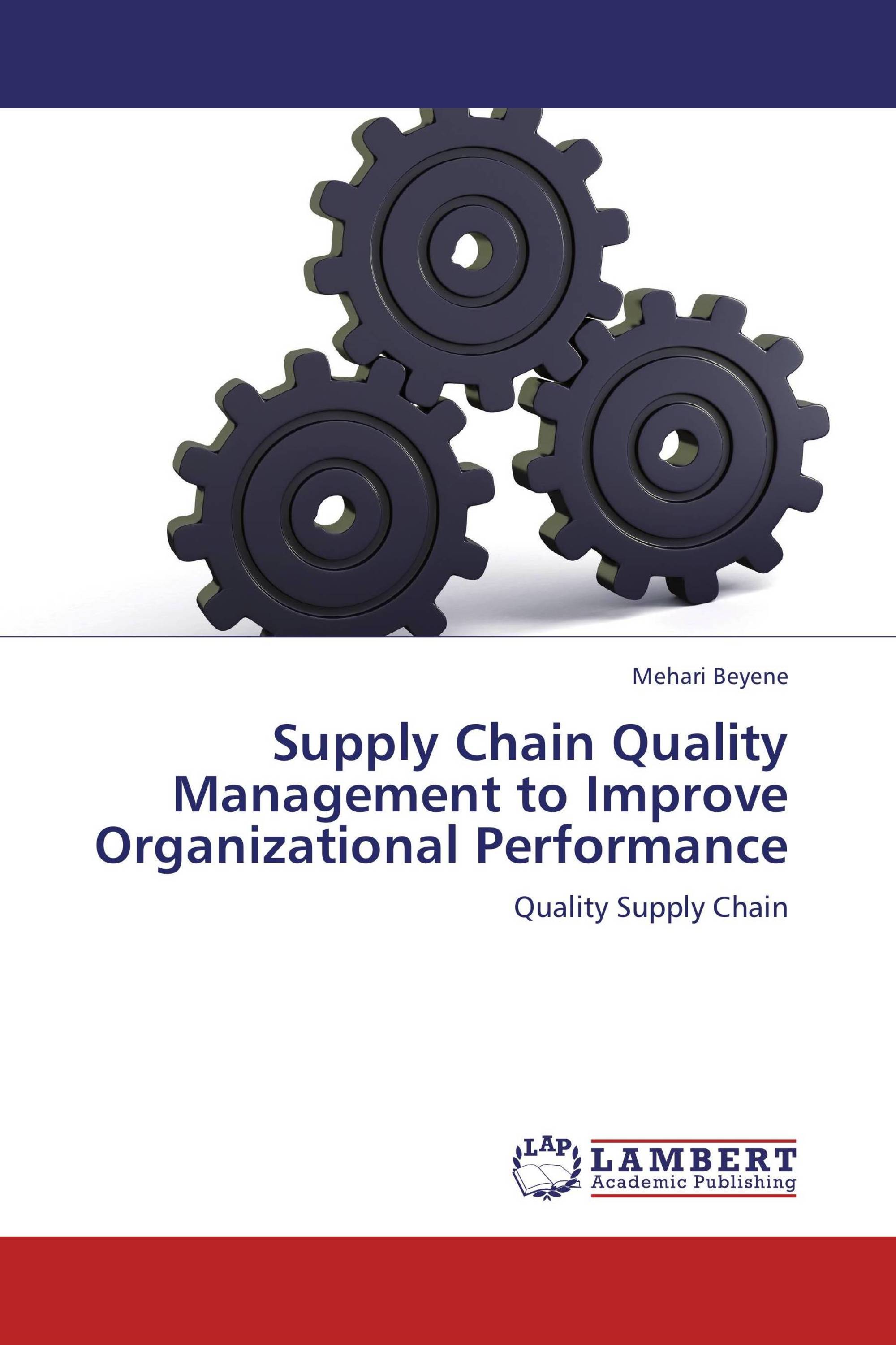 Supply Chain Quality Management to Improve Organizational Performance ...