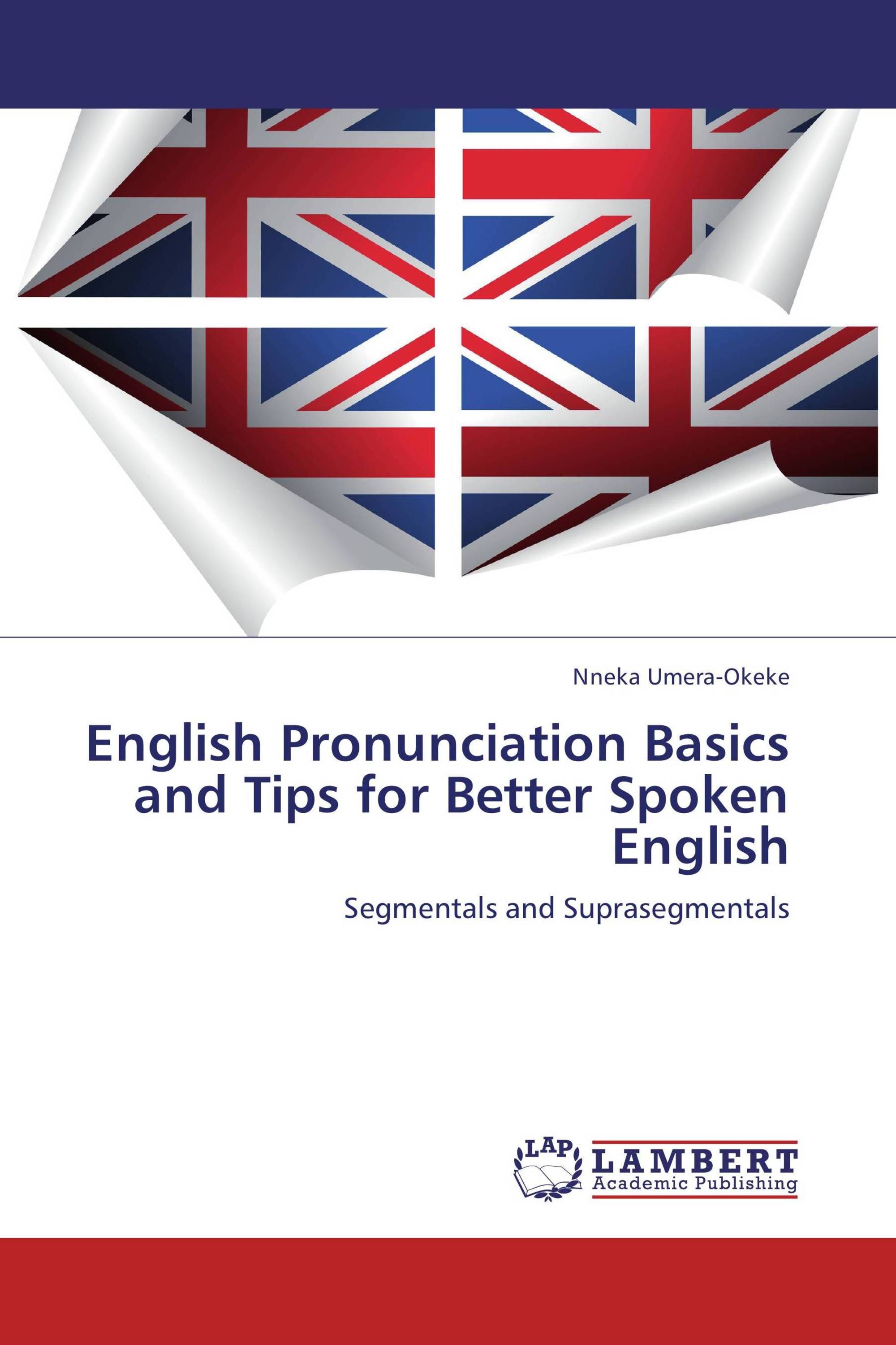 English Pronunciation Basics and Tips for Better Spoken English