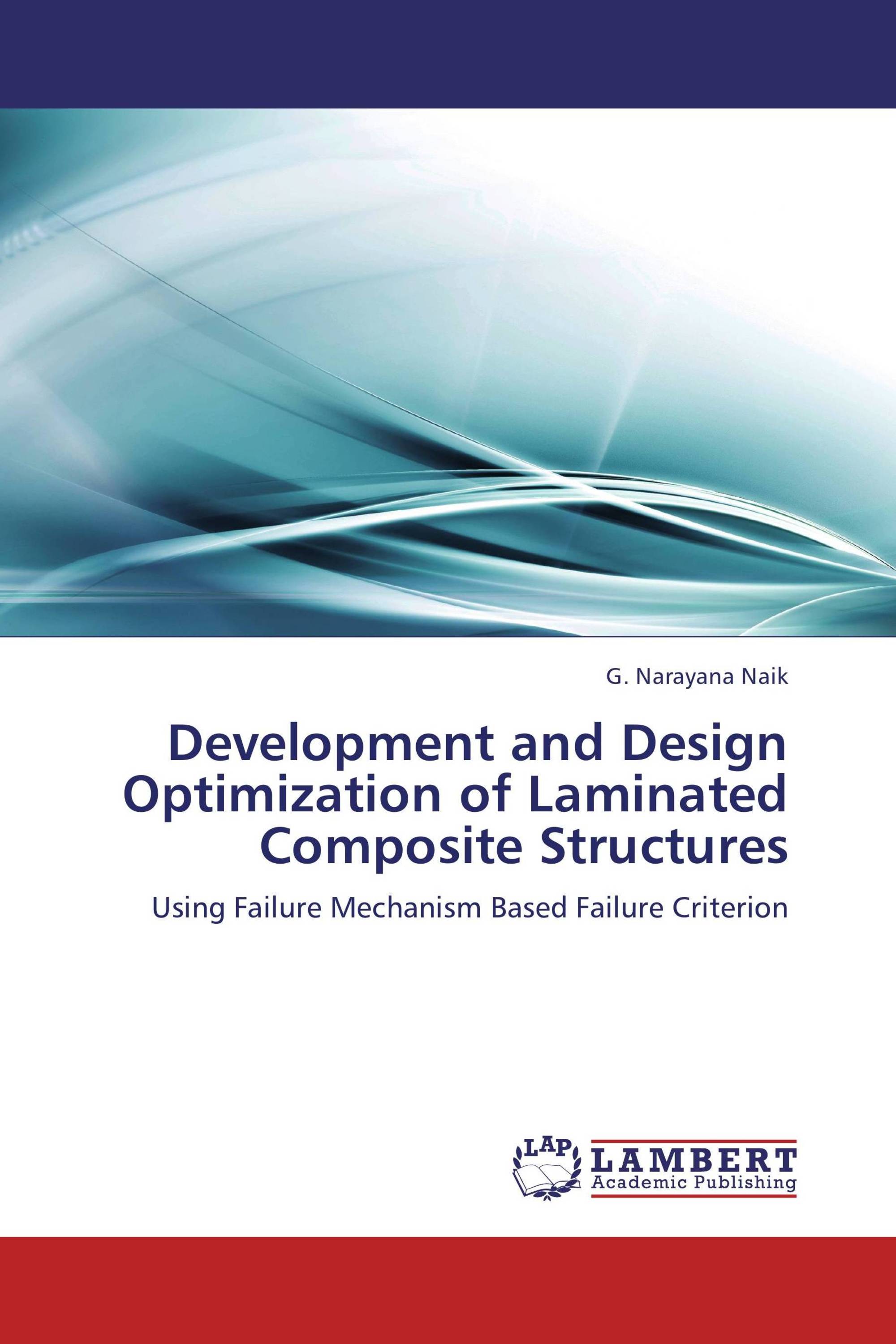 Development and Design Optimization of Laminated Composite Structures