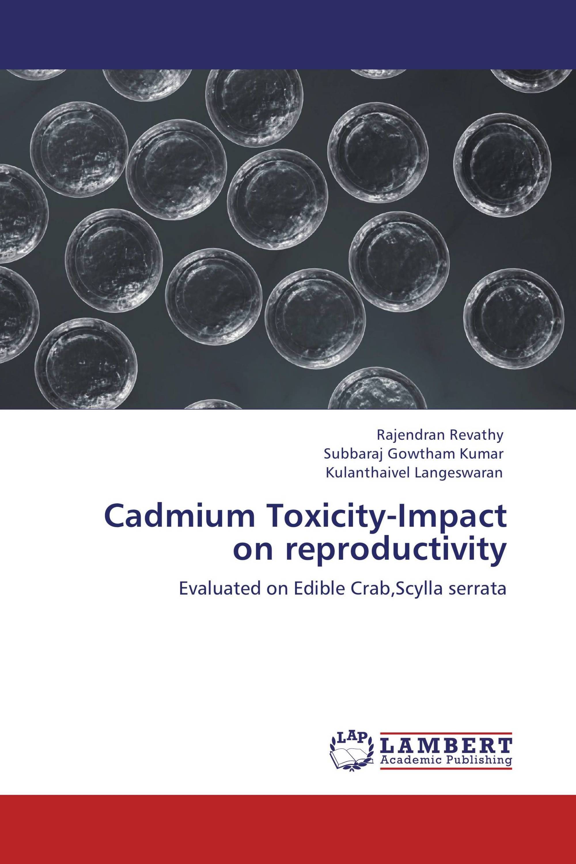 Cadmium ToxicityImpact on reproductivity / 9783847306092