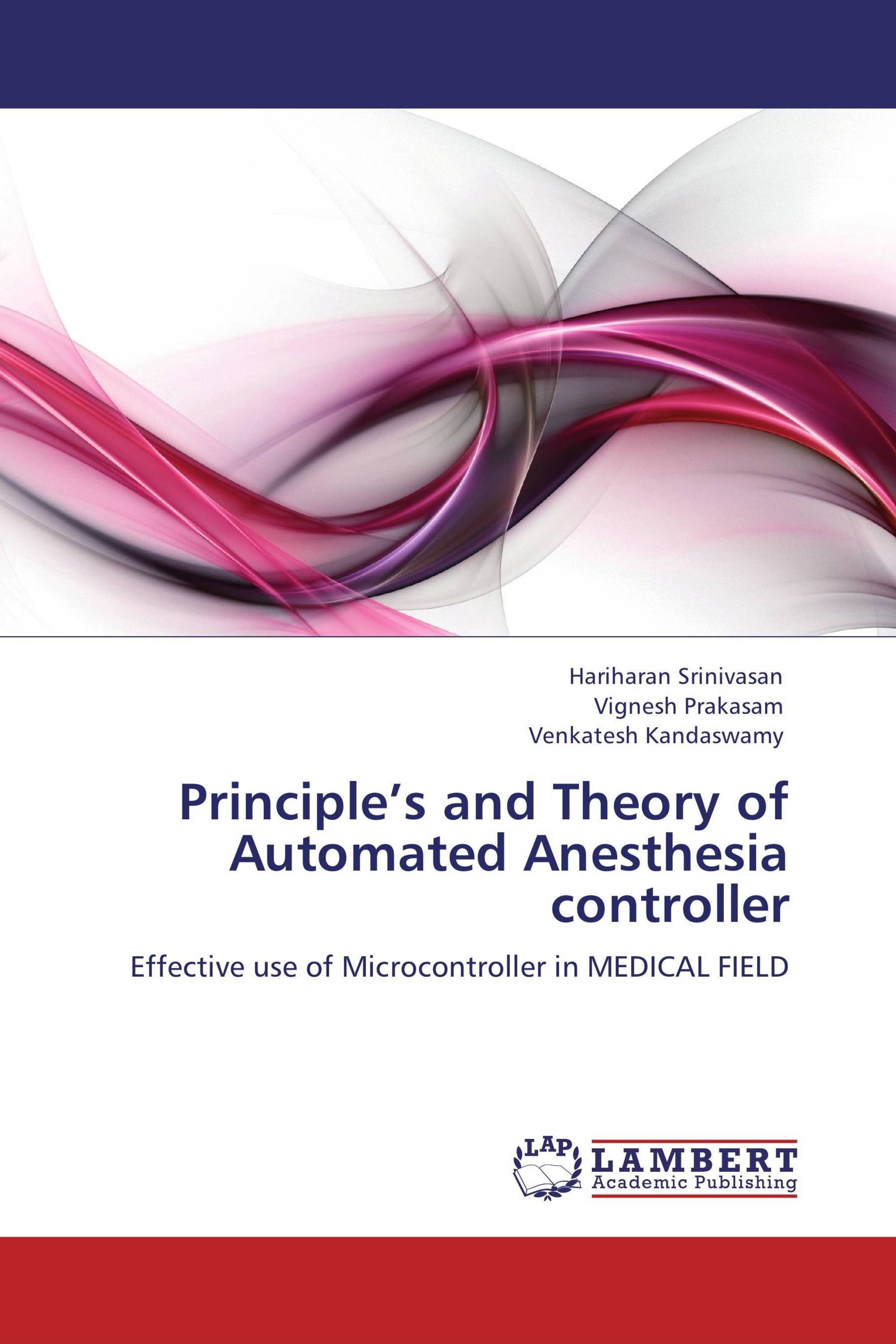 Principle’s and Theory of Automated Anesthesia controller