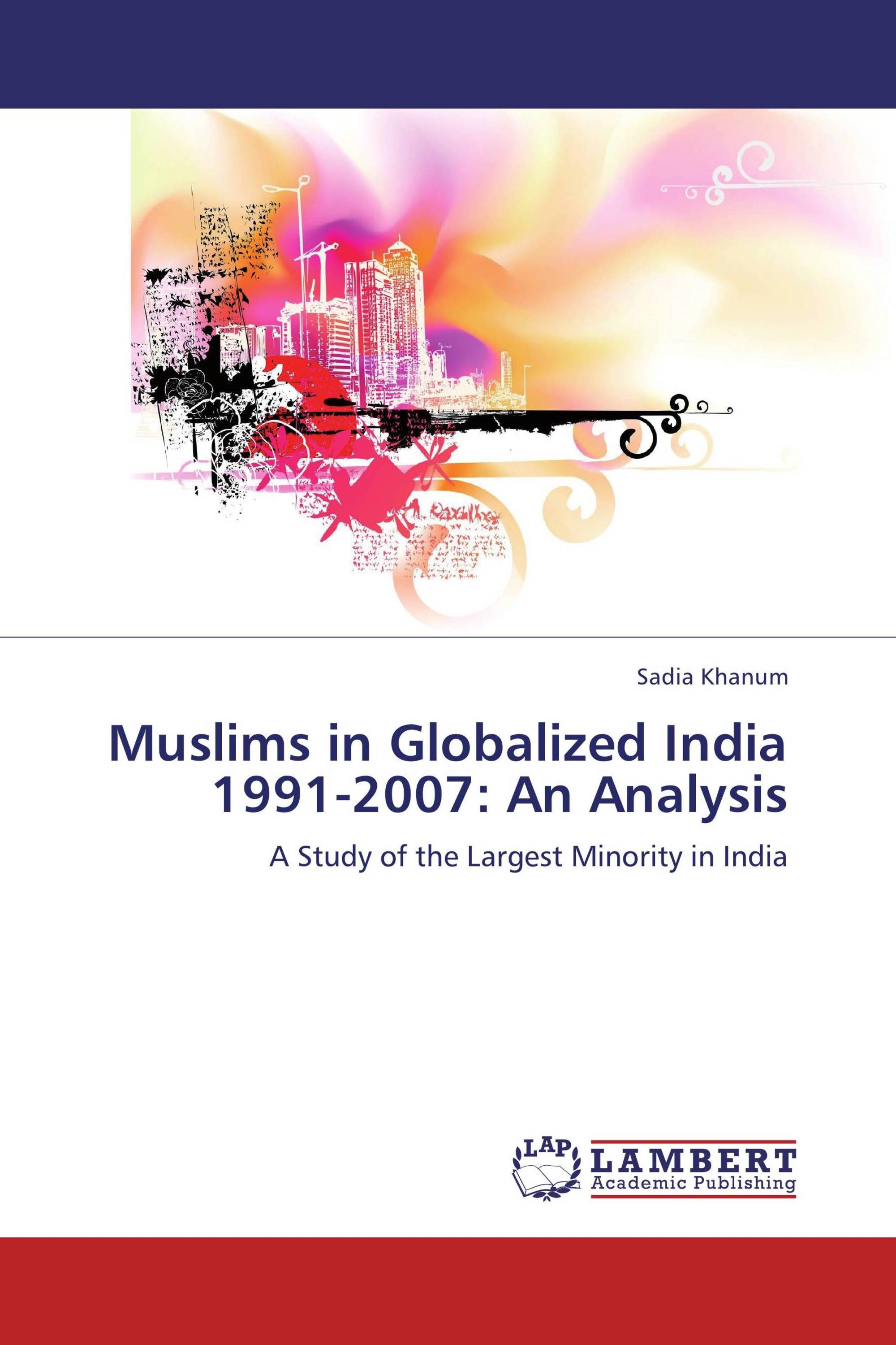 Muslims in Globalized India 1991-2007: An Analysis