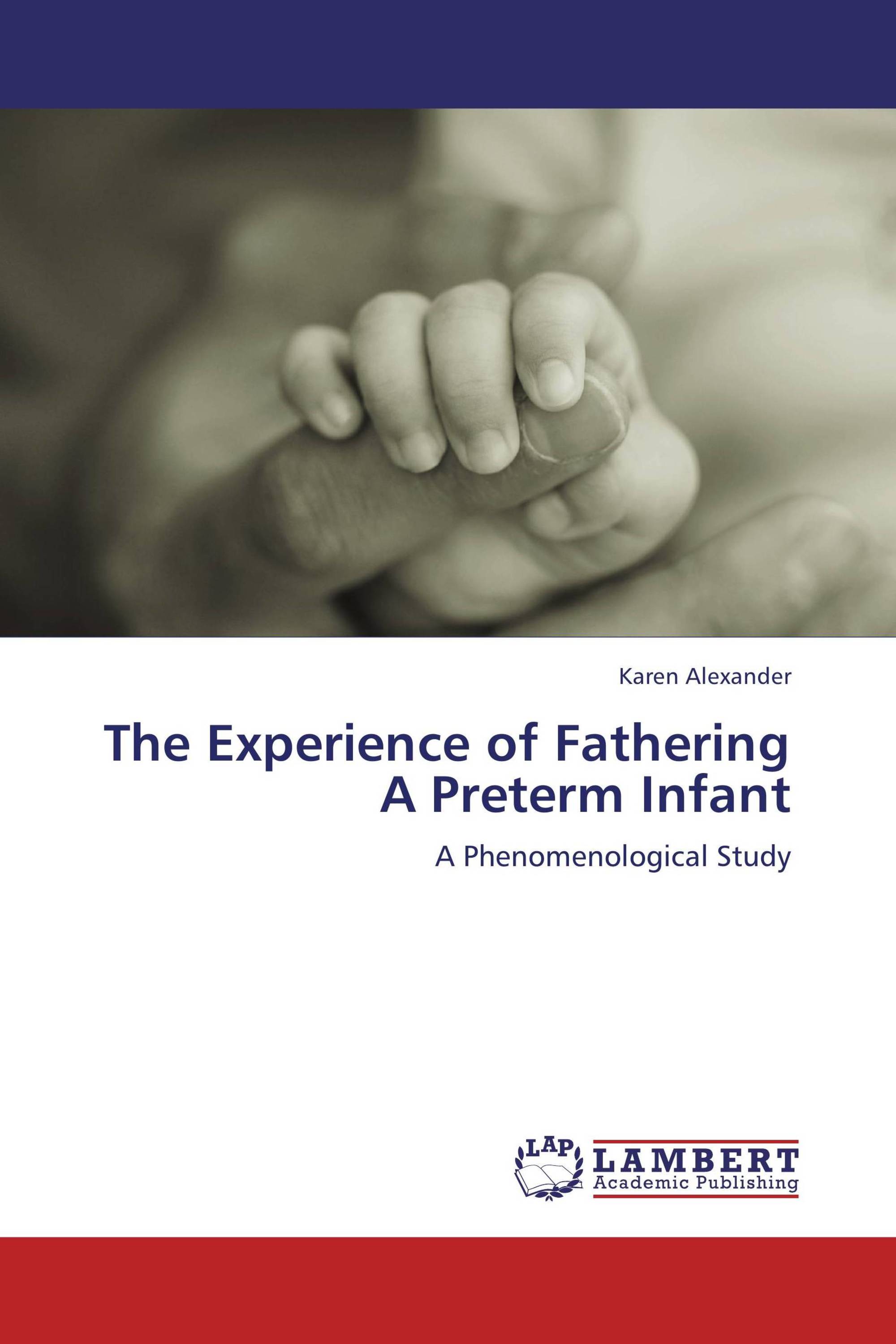 The Experience of Fathering A Preterm Infant