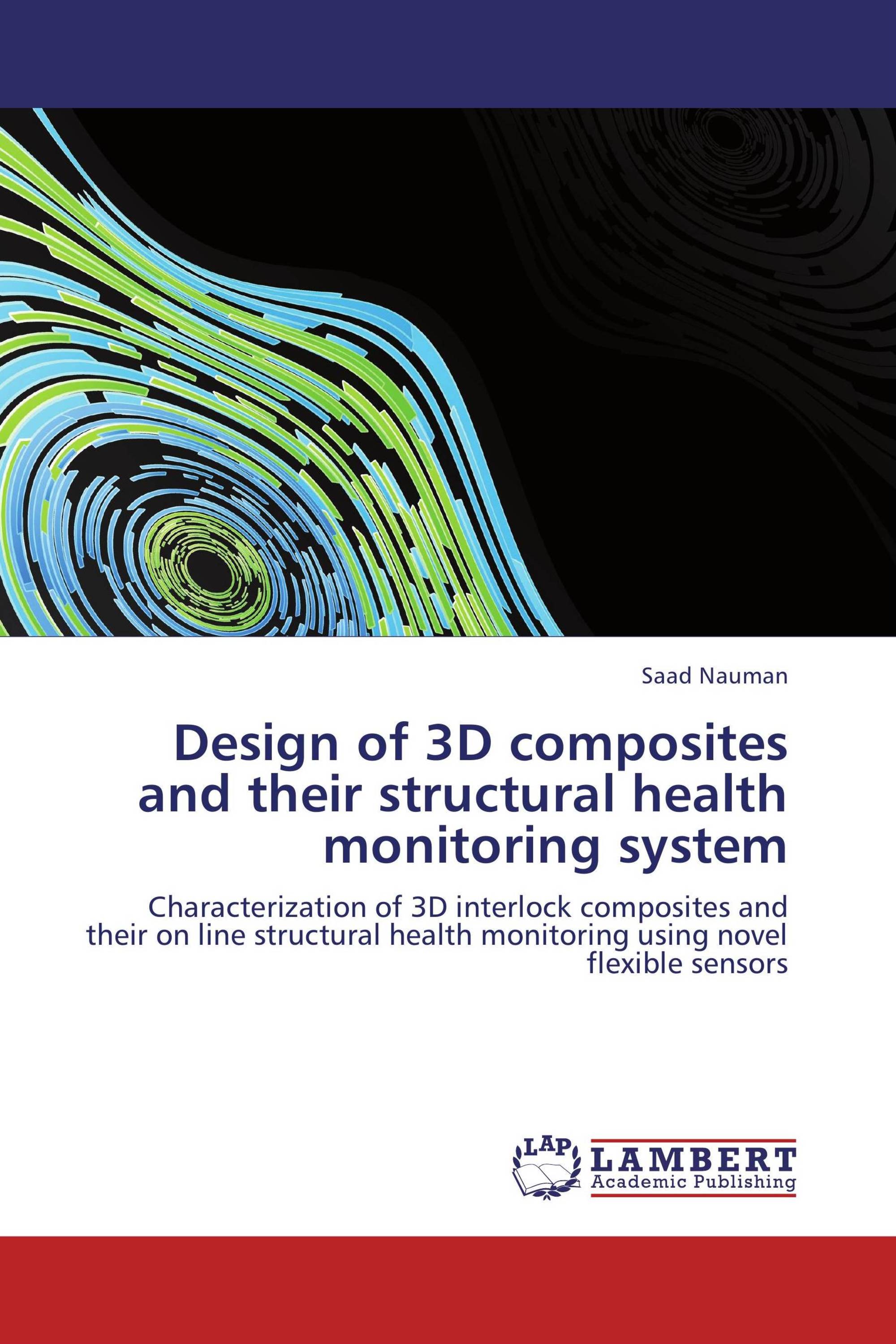 Design of 3D composites and their structural health monitoring system