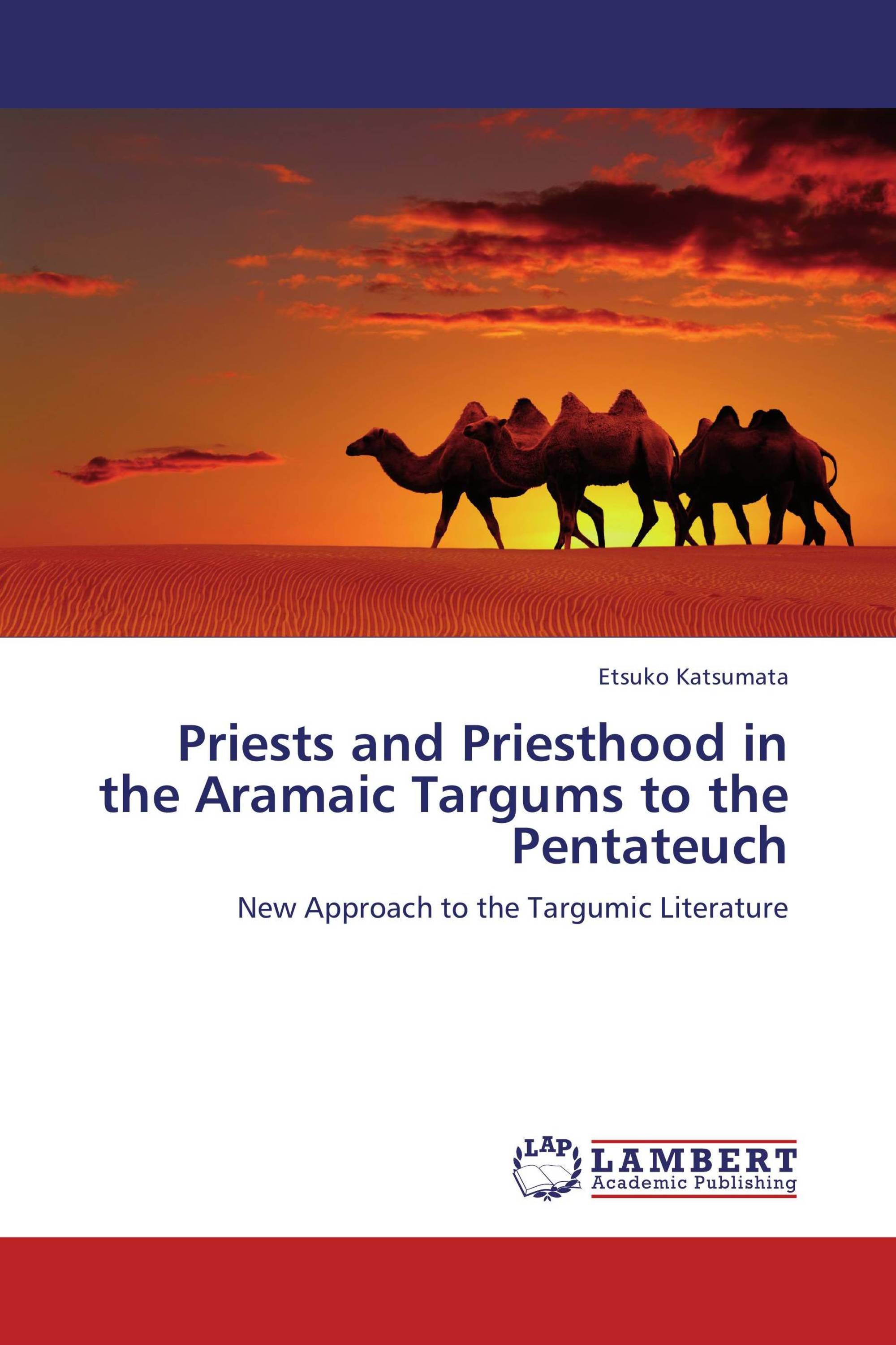 Priests and Priesthood in the Aramaic Targums to the Pentateuch