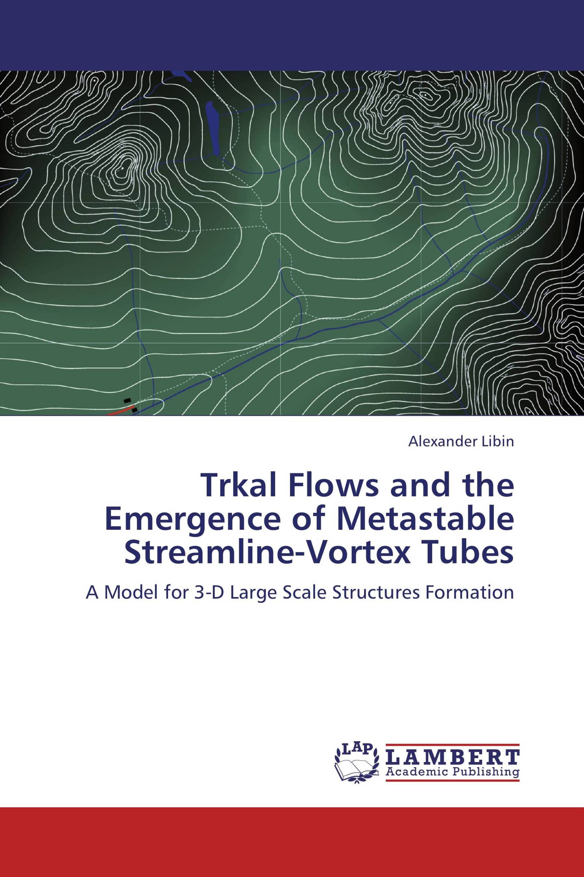 Trkal Flows and the Emergence of Metastable Streamline-Vortex Tubes