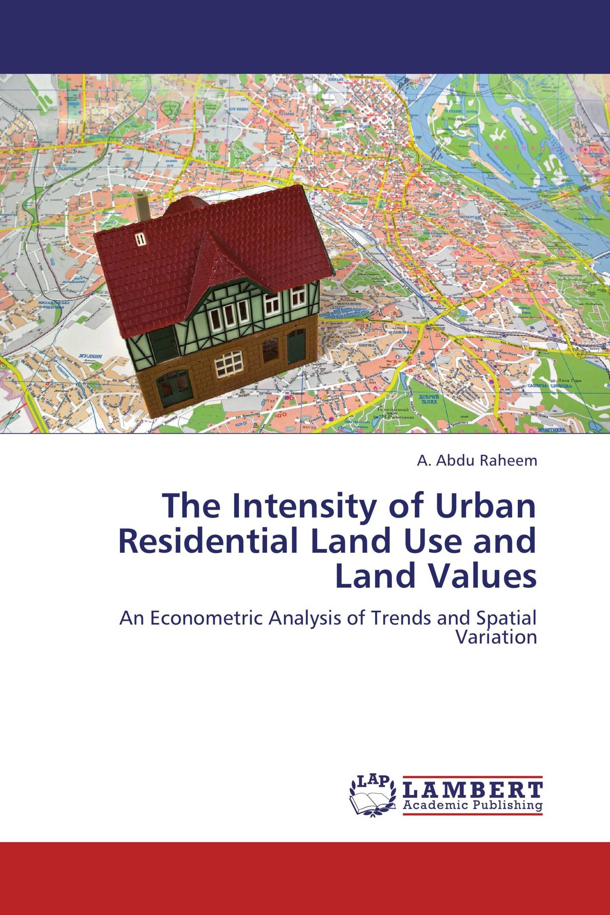 The Intensity of Urban Residential Land Use and Land Values / 9783
