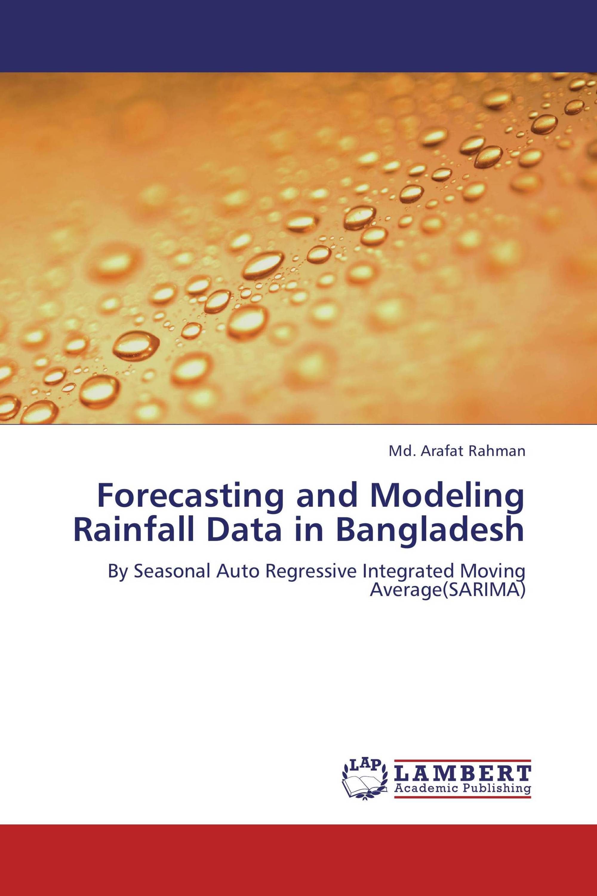 Forecasting and Modeling Rainfall Data in Bangladesh