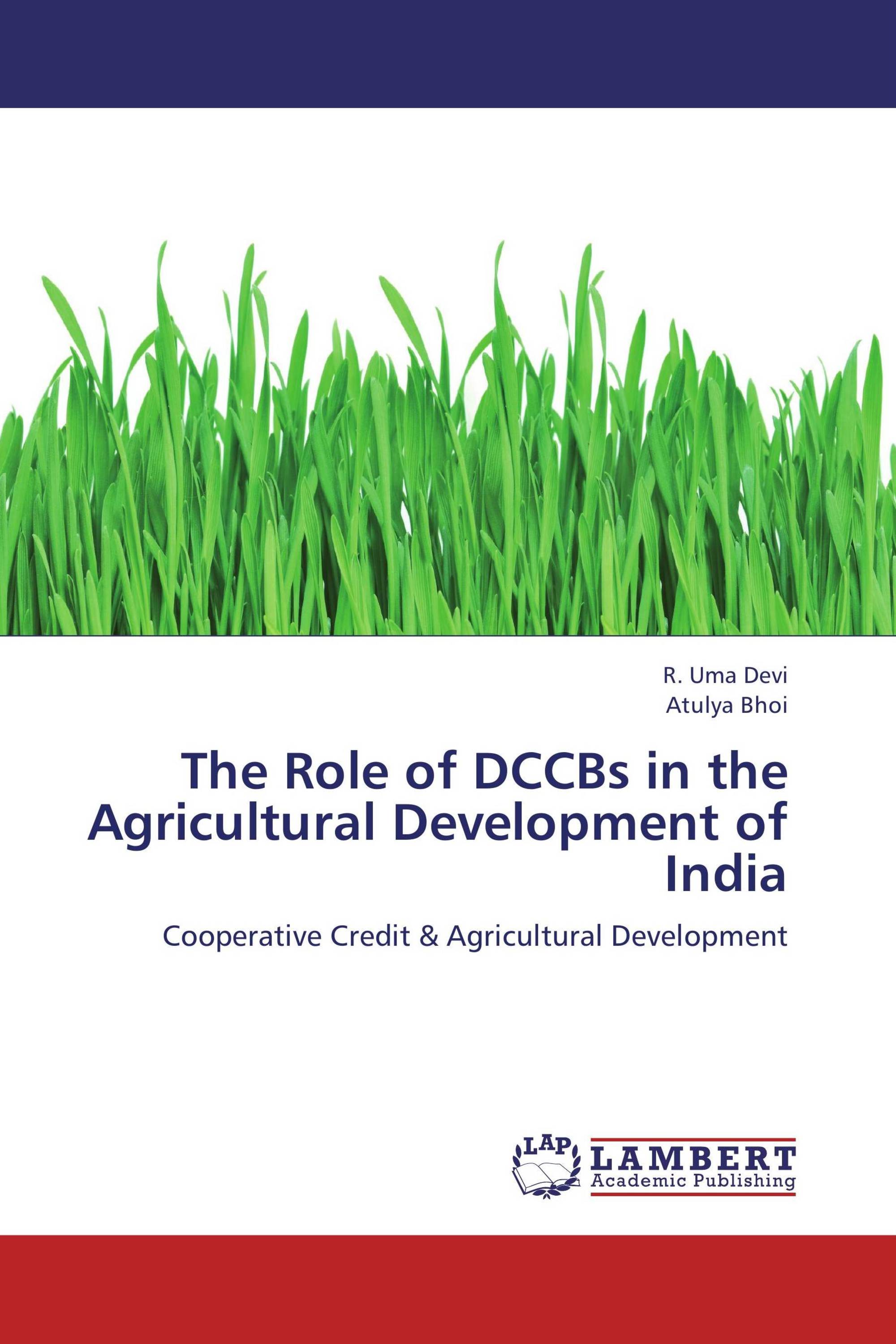 The Role Of Dccbs In The Agricultural Development Of India 978 3 8473