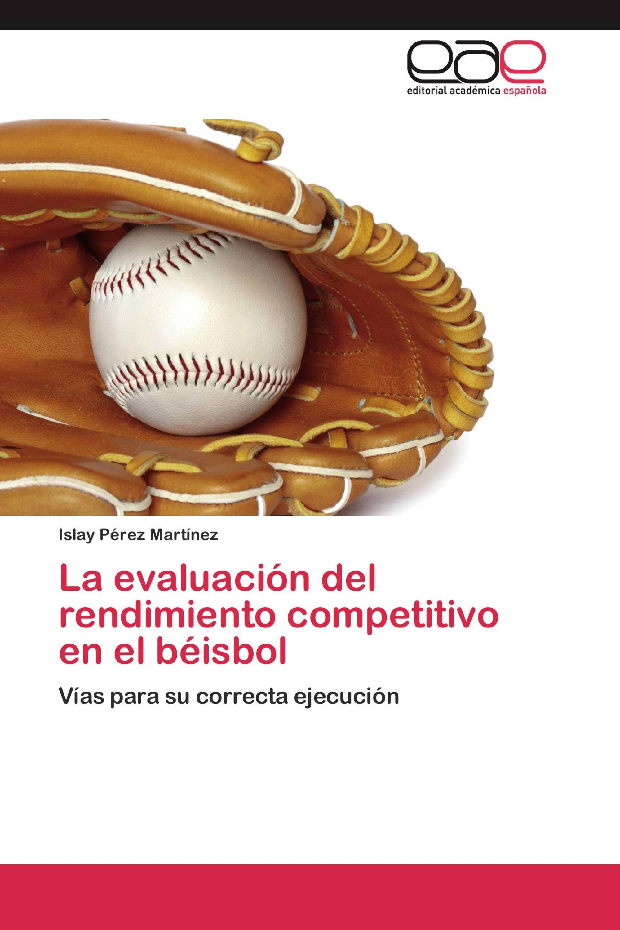 La evaluación del rendimiento competitivo en el béisbol