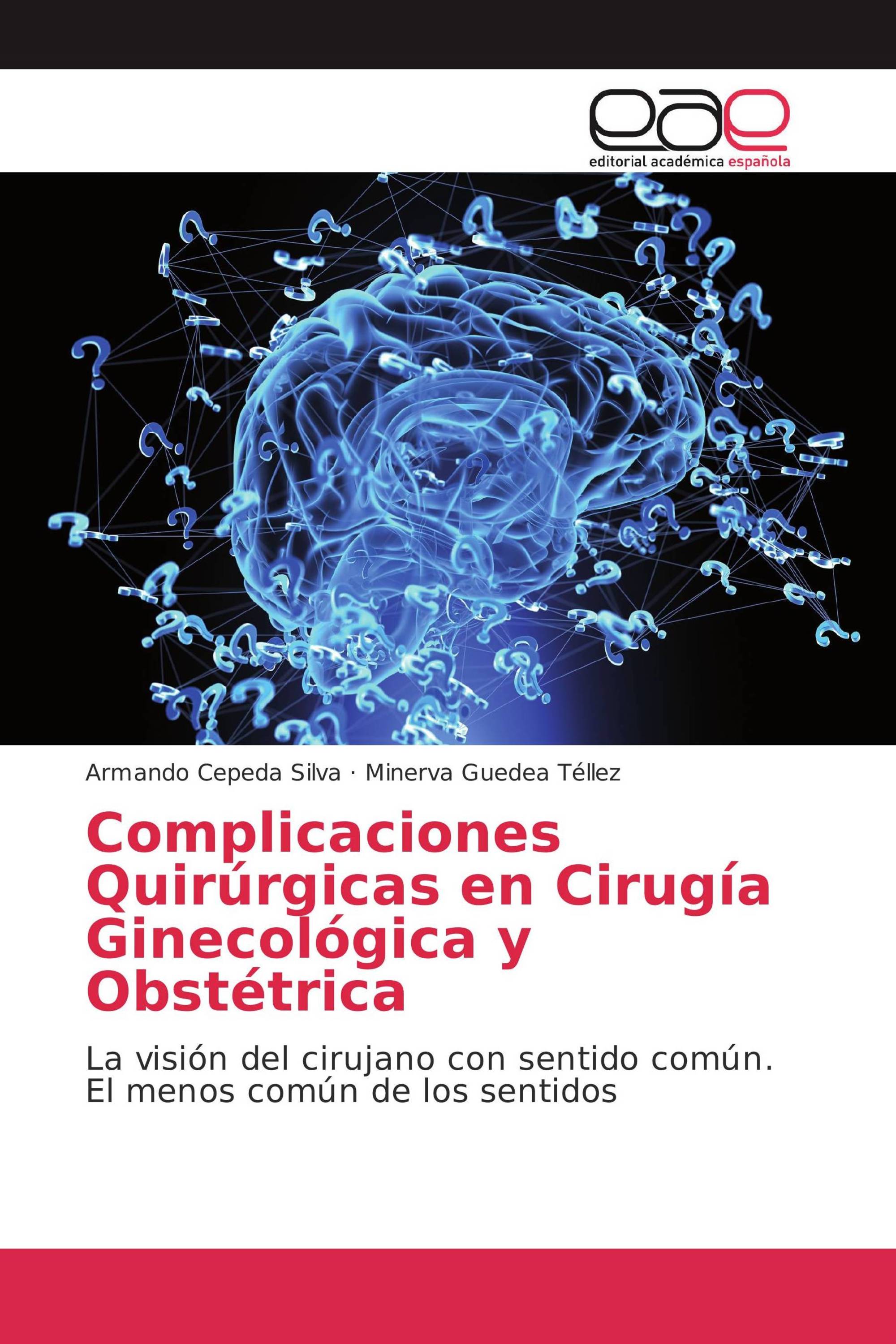 Complicaciones Quirúrgicas en Cirugía Ginecológica y Obstétrica