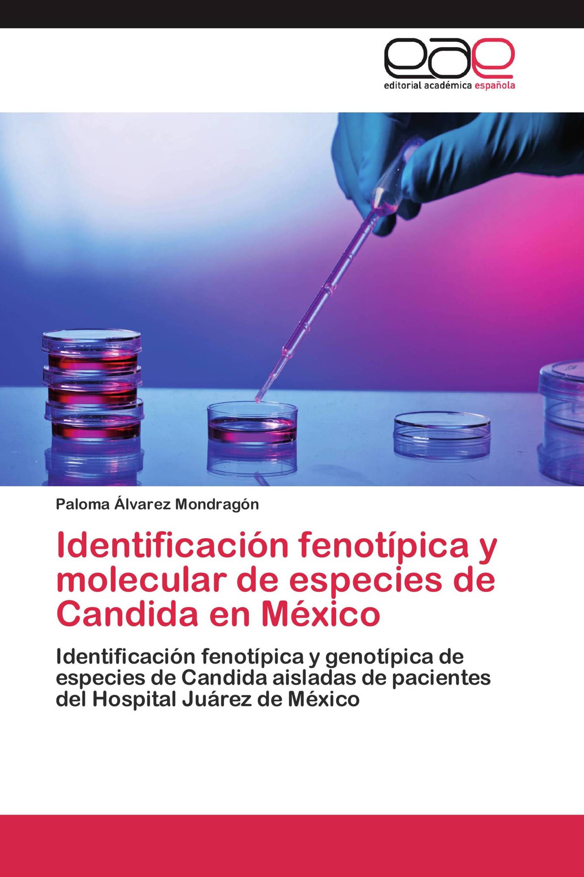 Identificación fenotípica y molecular de especies de Candida en México