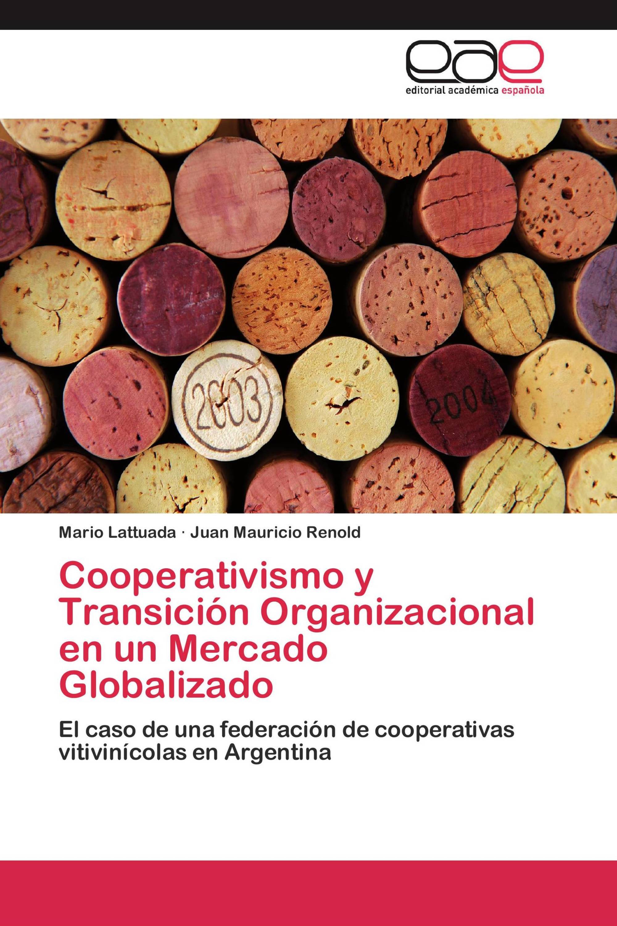 Cooperativismo y Transición Organizacional en un Mercado Globalizado