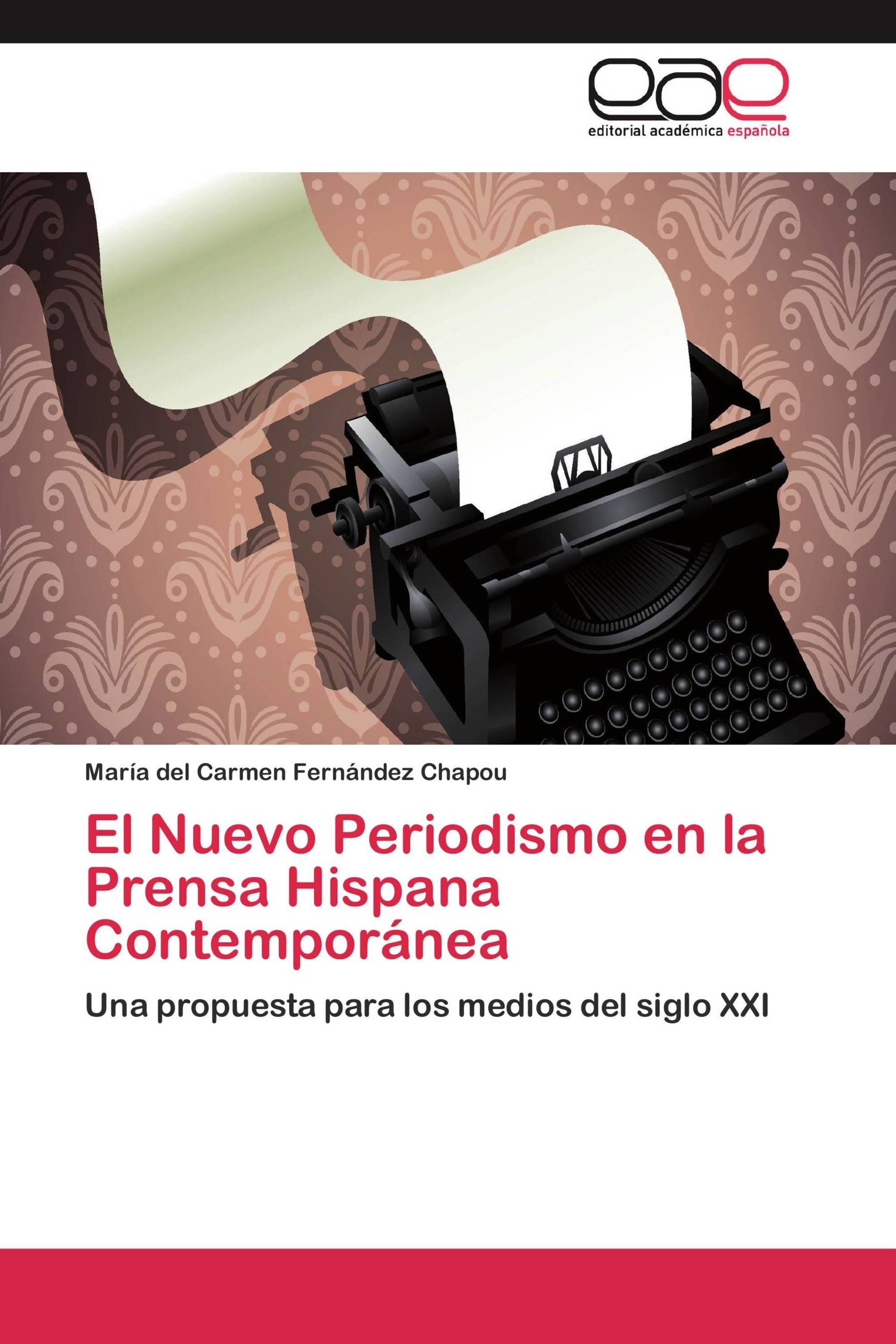 El Nuevo Periodismo en la Prensa Hispana Contemporánea