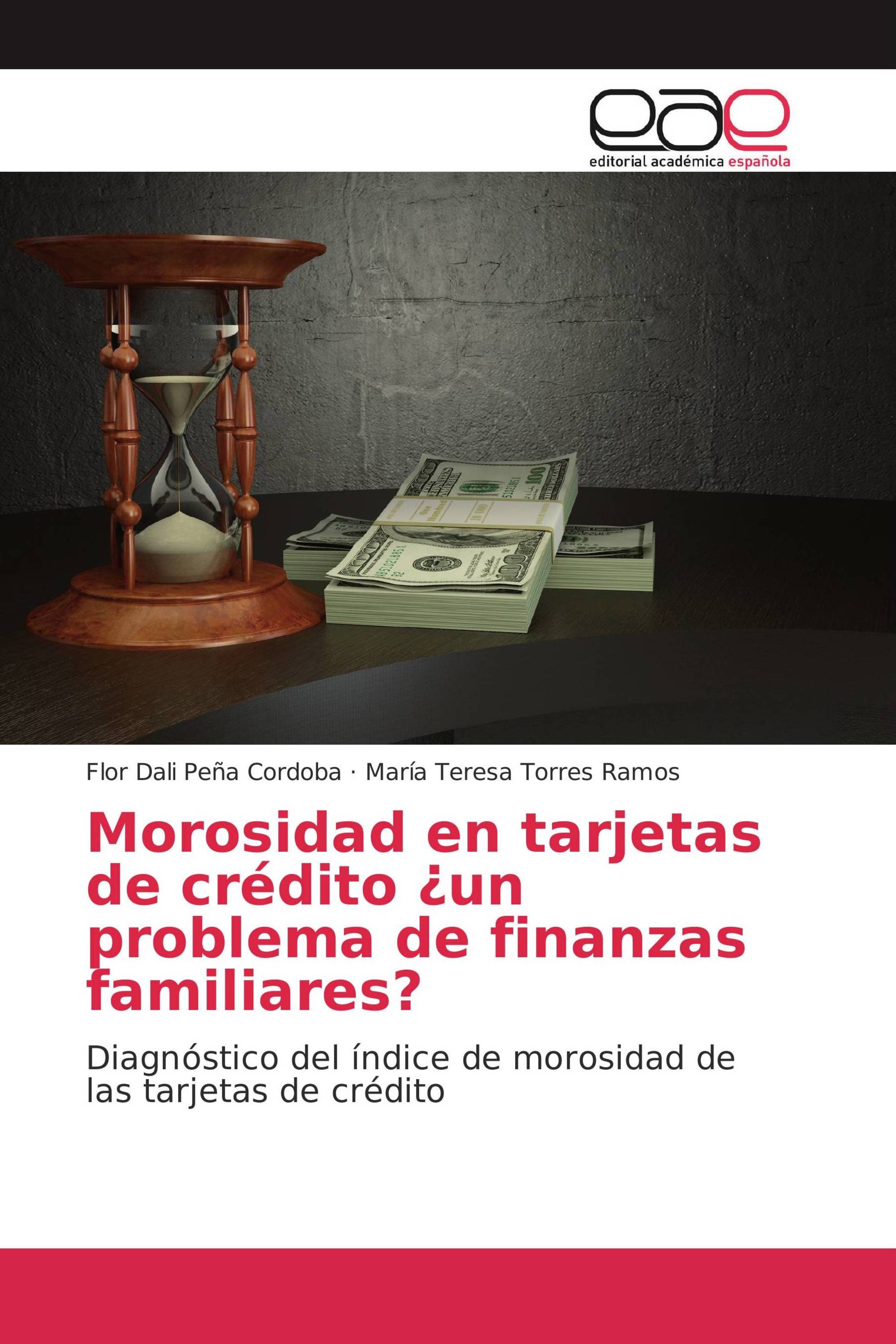 Morosidad en tarjetas de crédito ¿un problema de finanzas familiares?