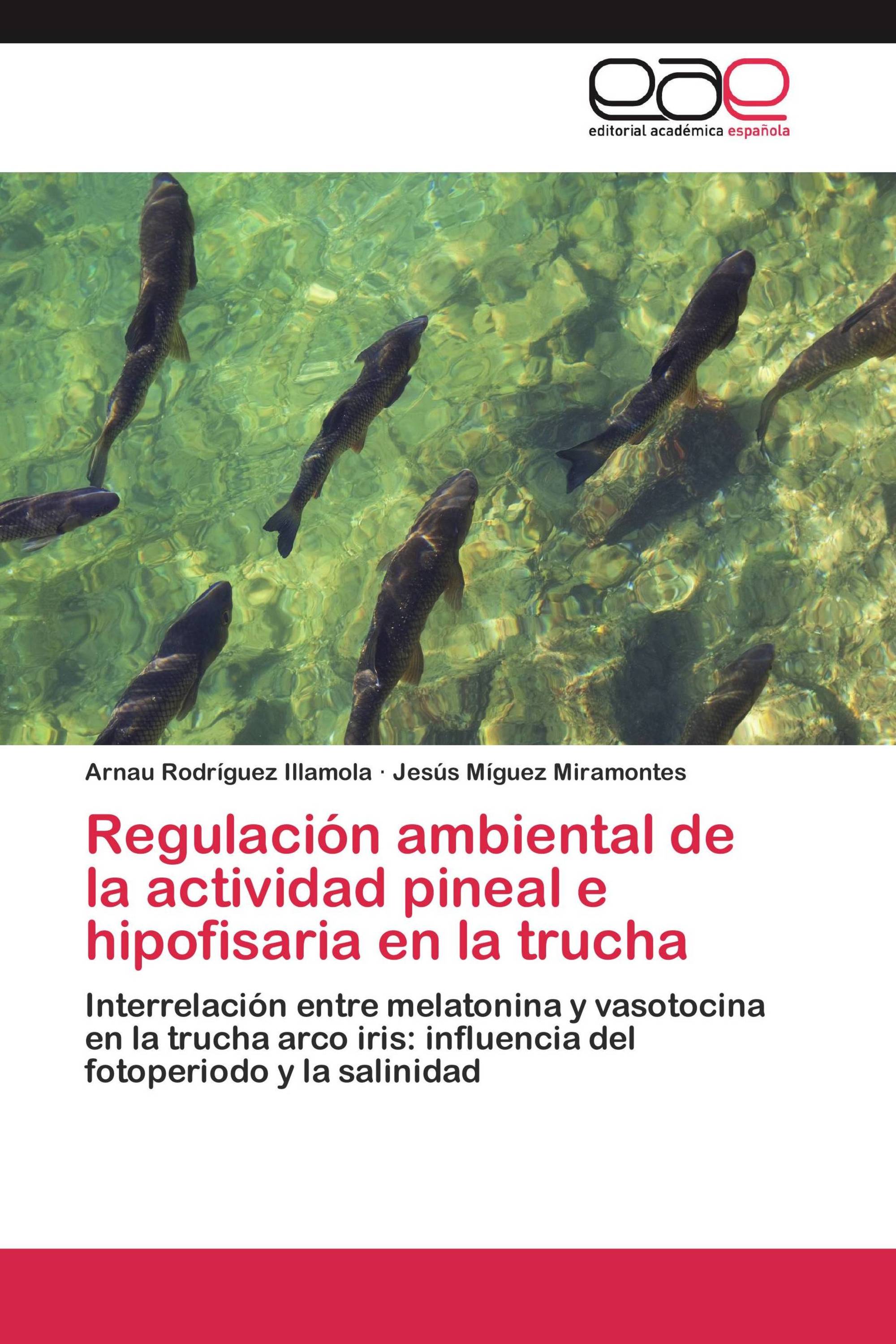 Regulación ambiental de la actividad pineal e hipofisaria en la trucha