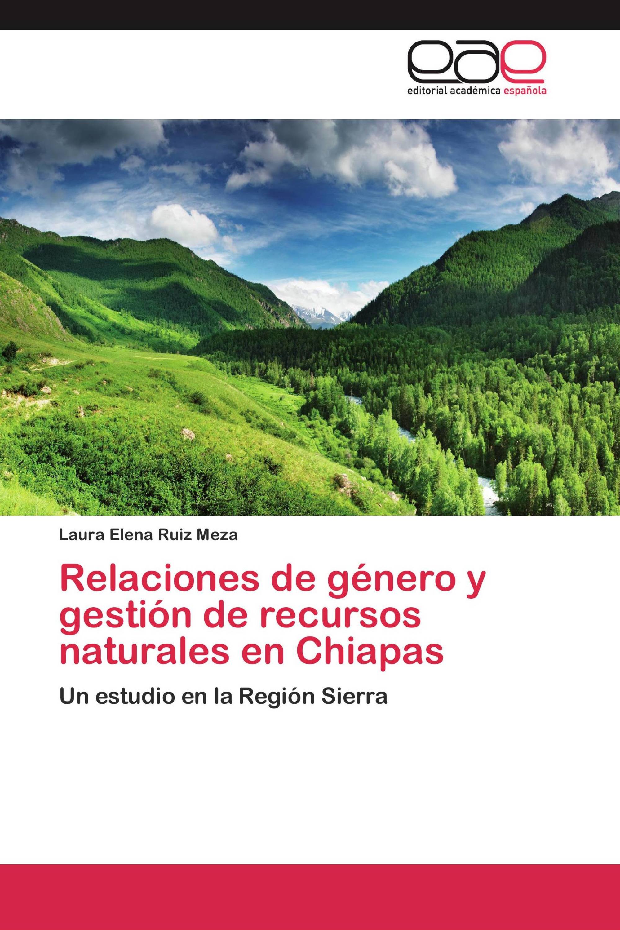 Relaciones de género y gestión de recursos naturales en Chiapas