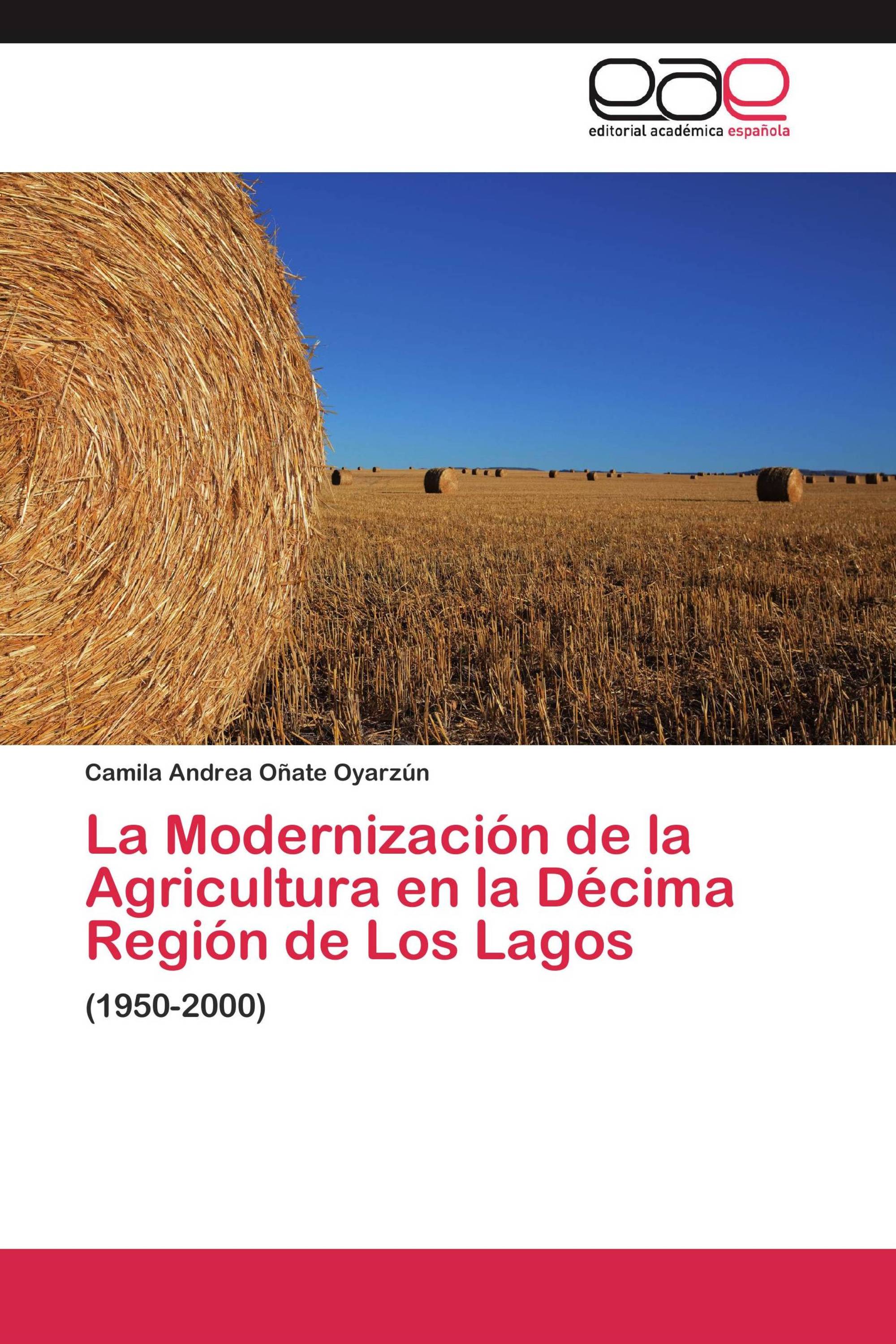 La Modernización de la Agricultura en la Décima Región de Los Lagos