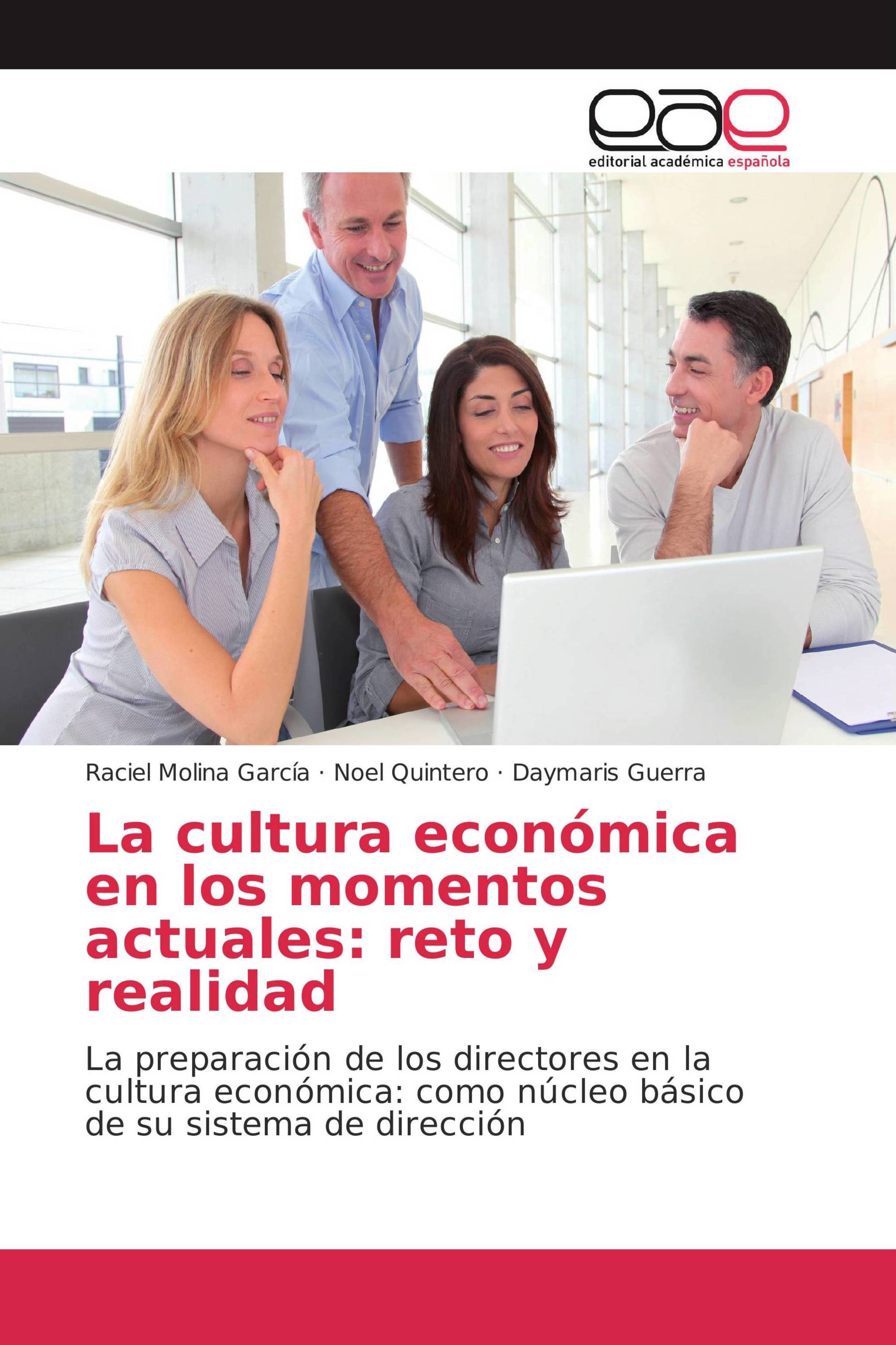 La cultura económica en los momentos actuales: reto y realidad