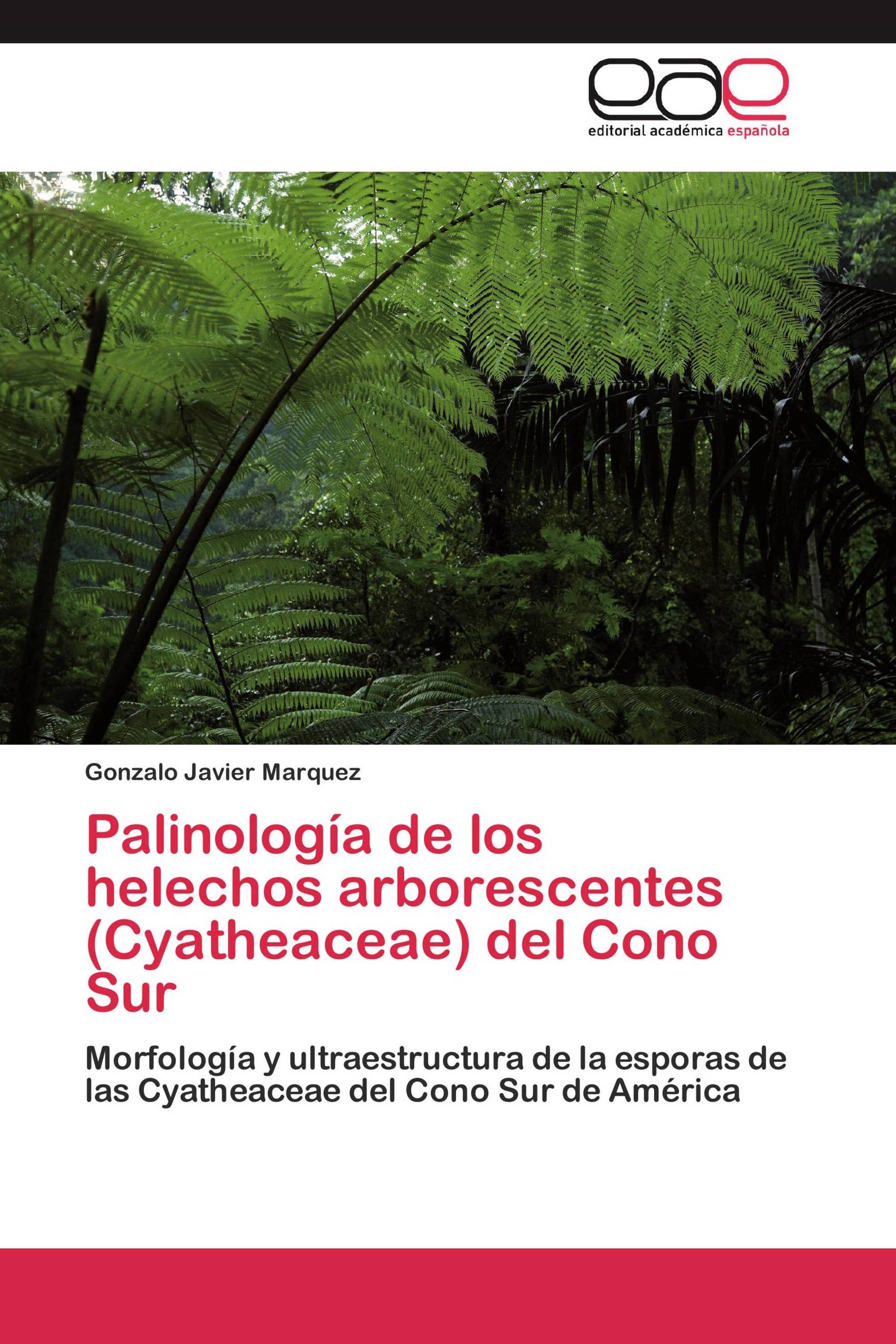 Palinología de los helechos arborescentes (Cyatheaceae) del Cono Sur