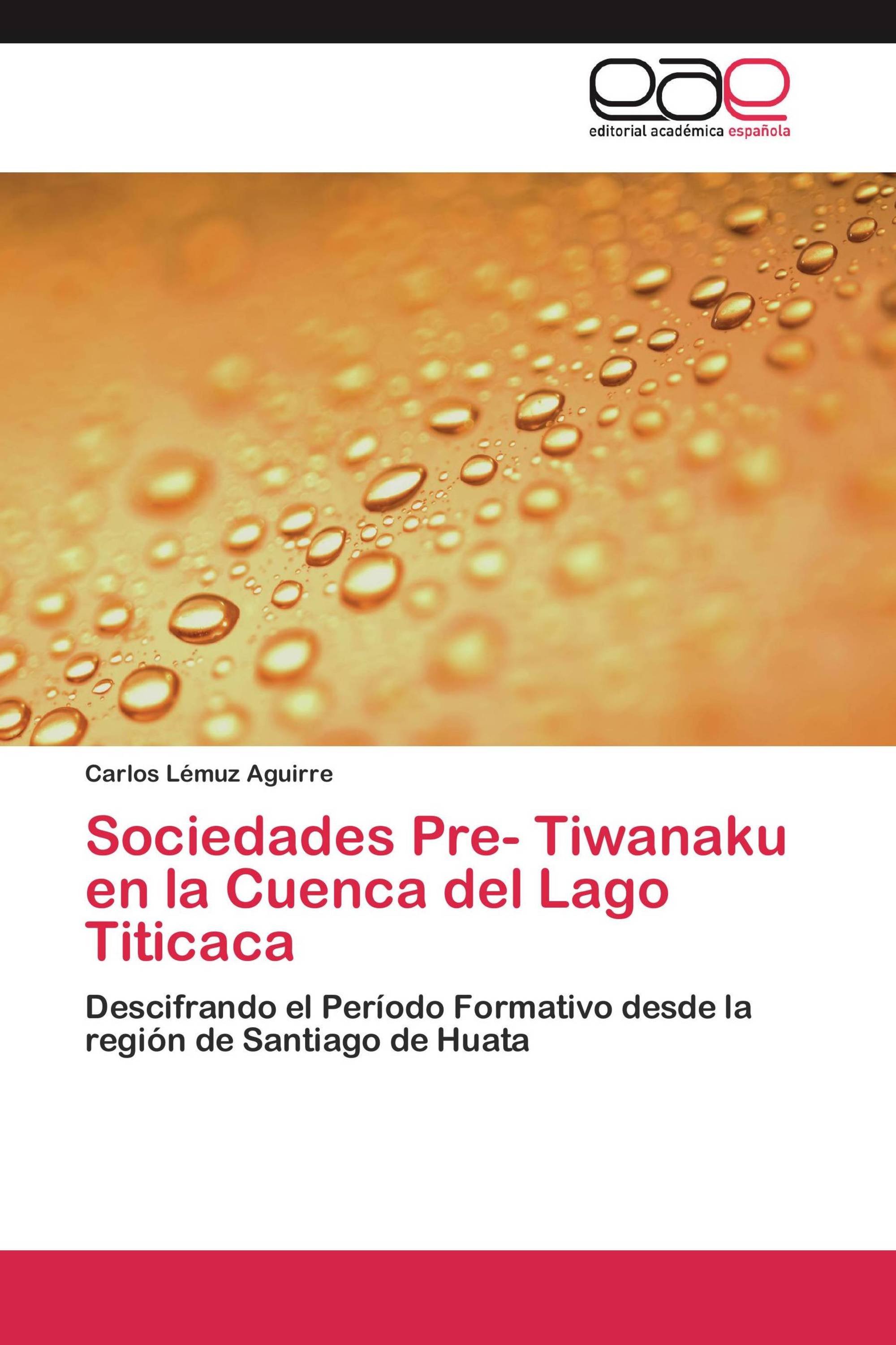 Sociedades Pre- Tiwanaku en la Cuenca del Lago Titicaca