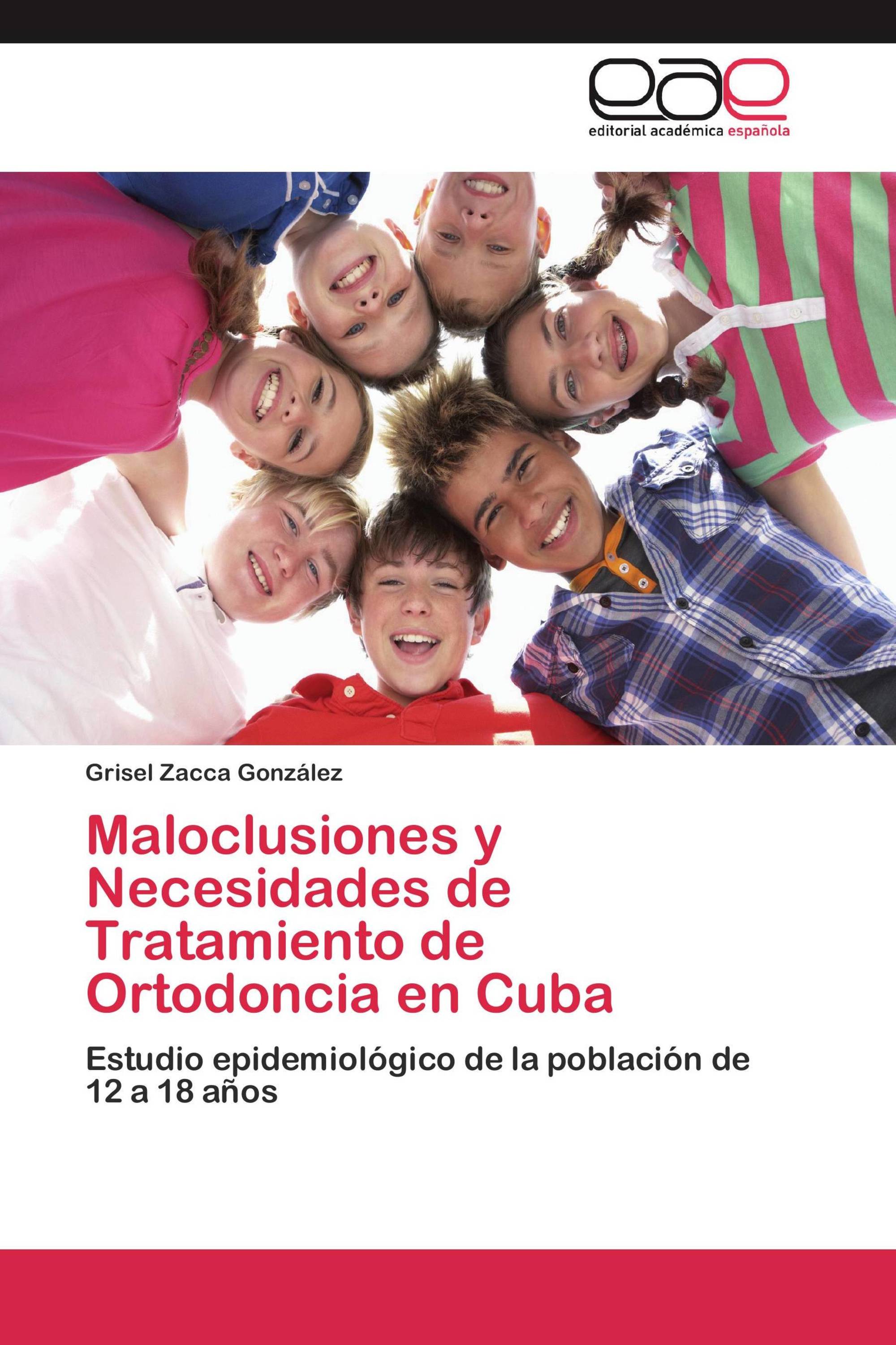 Maloclusiones y Necesidades de Tratamiento de Ortodoncia en Cuba