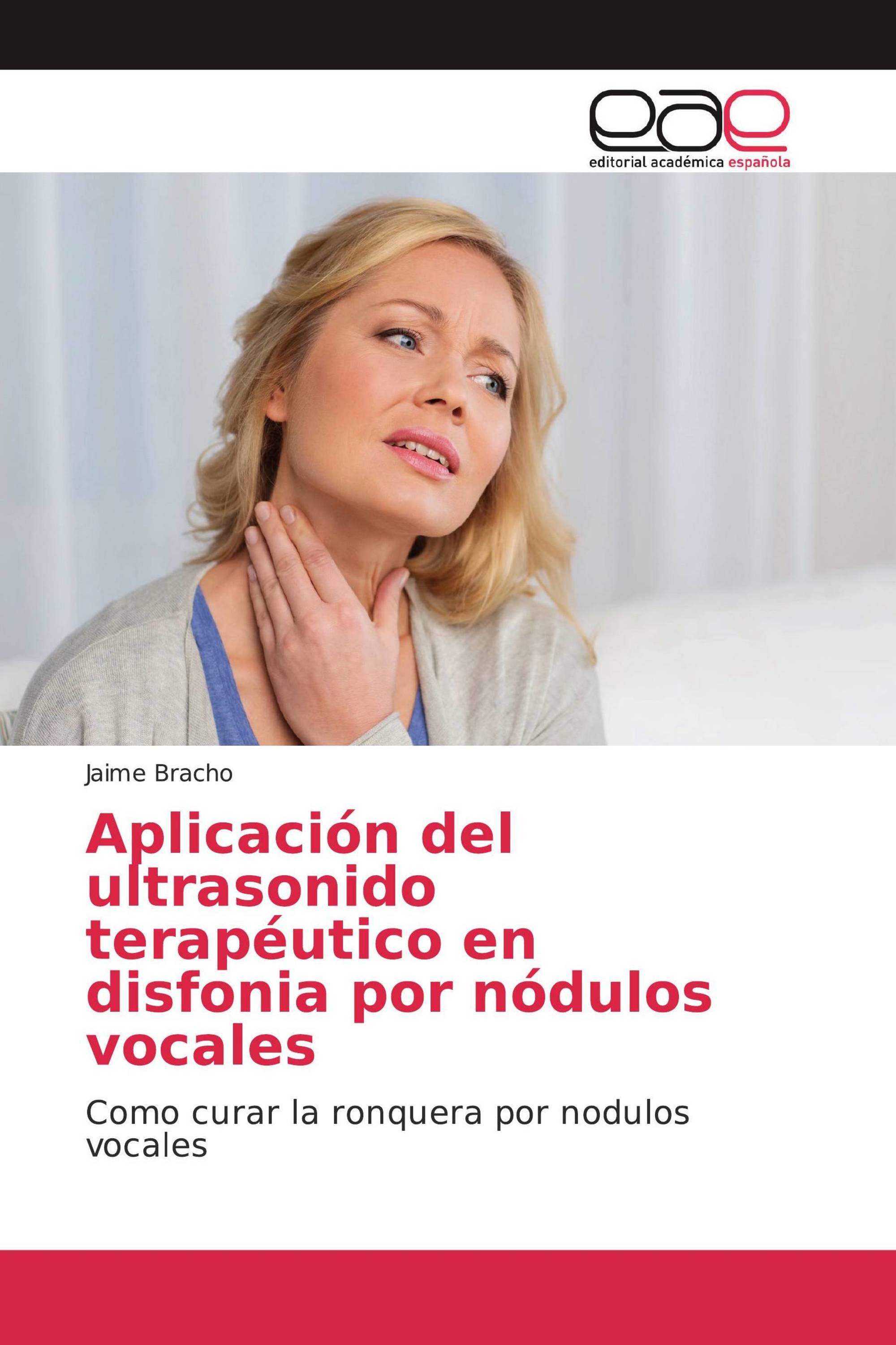 Aplicación del ultrasonido terapéutico en disfonia por nódulos vocales