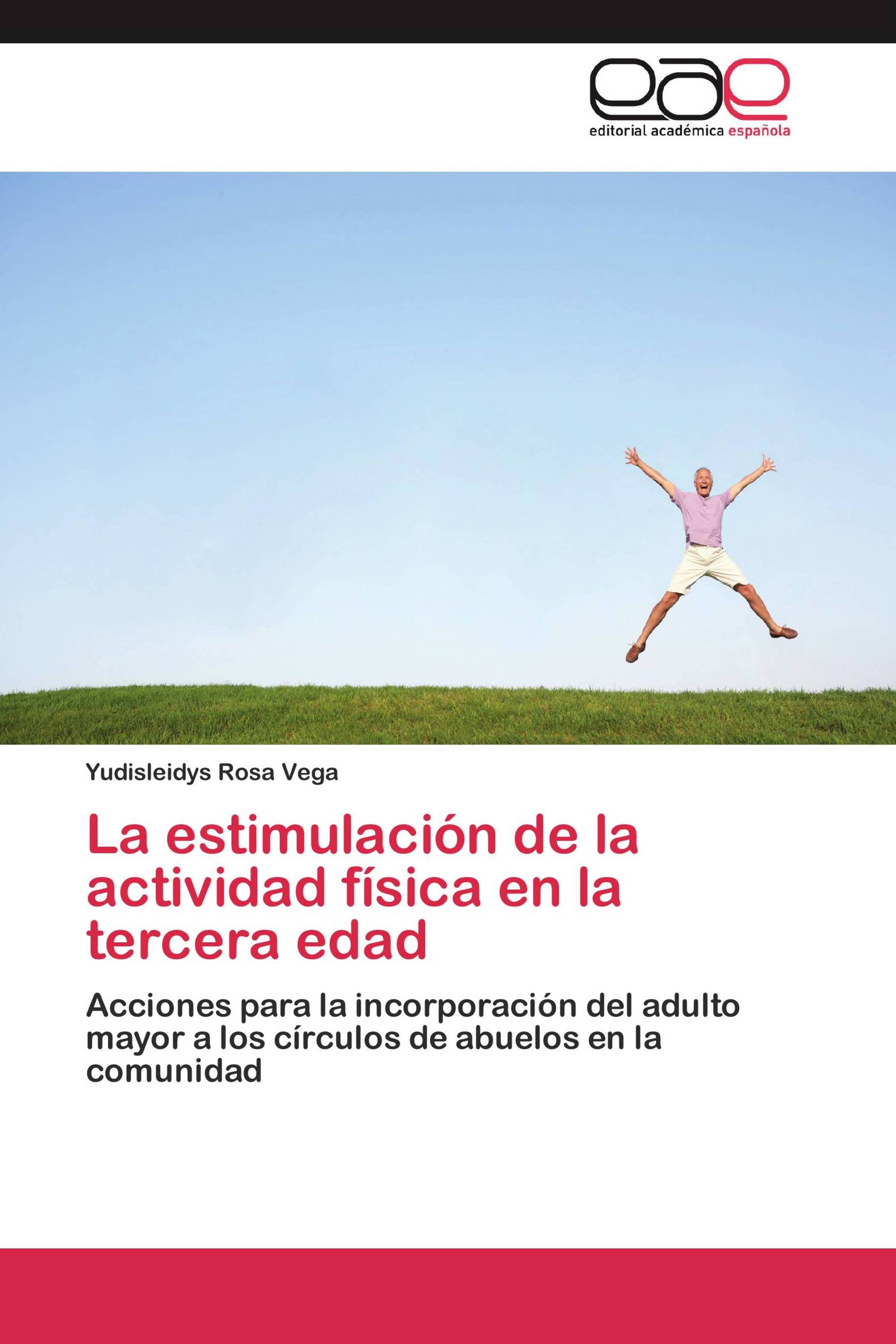 La estimulación de la actividad física en la tercera edad