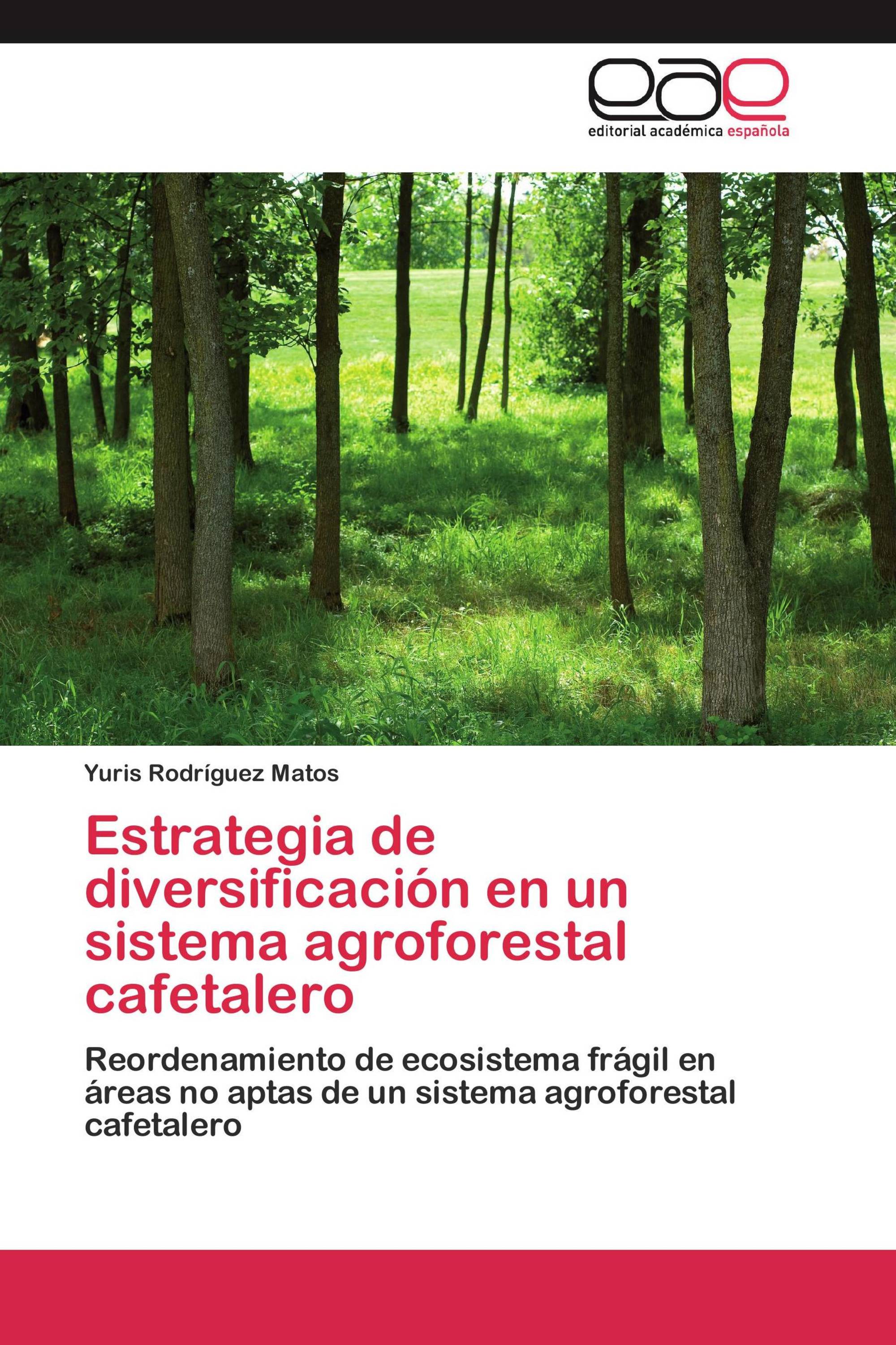 Estrategia de diversificación en un sistema agroforestal cafetalero