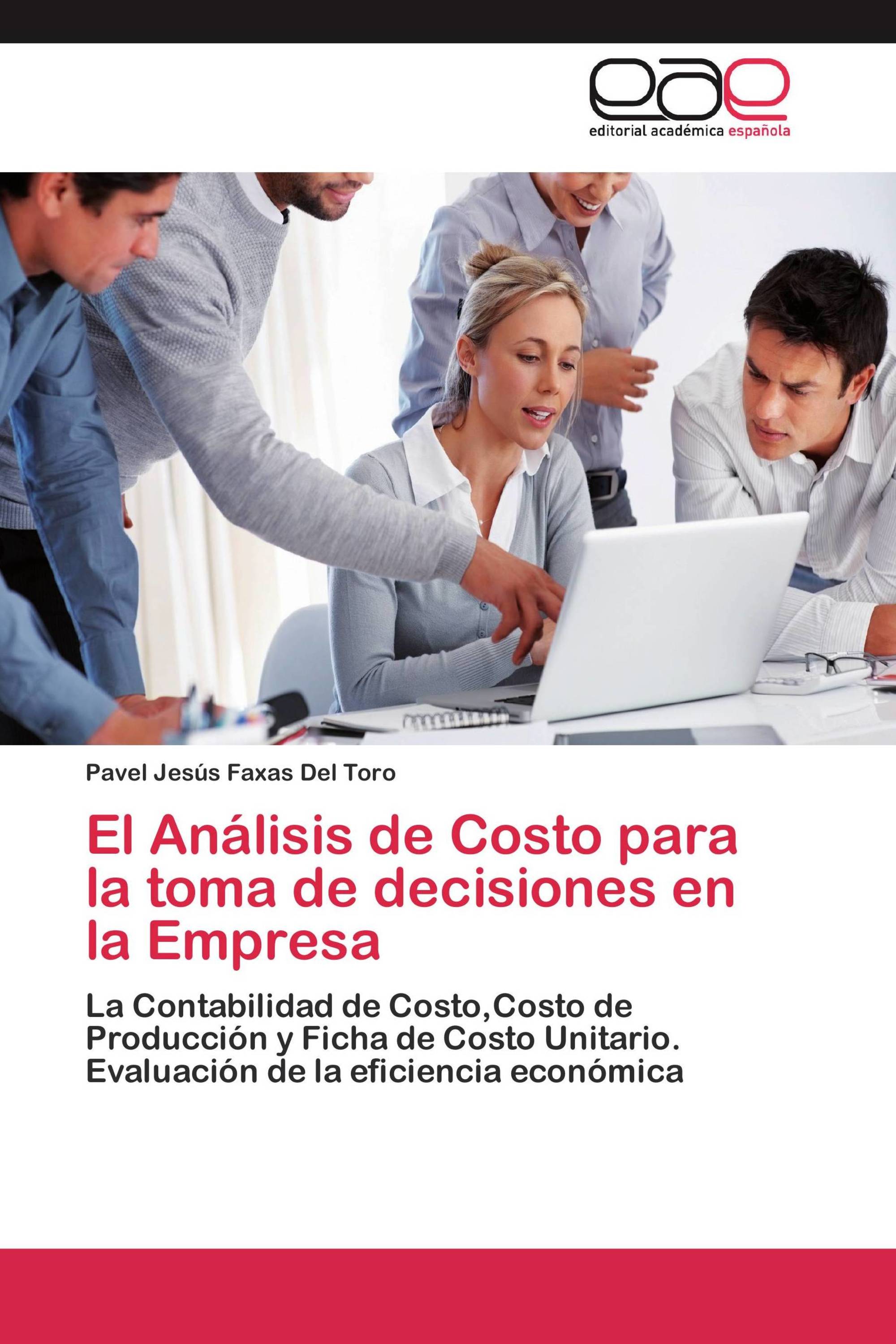 El Análisis de Costo para la toma de decisiones en la Empresa