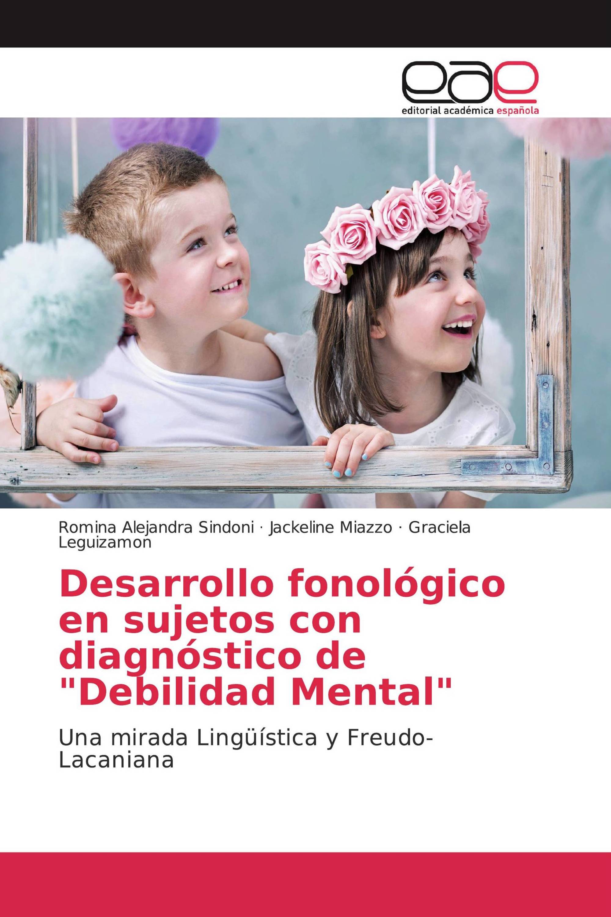 Desarrollo fonológico en sujetos con diagnóstico de "Debilidad Mental"