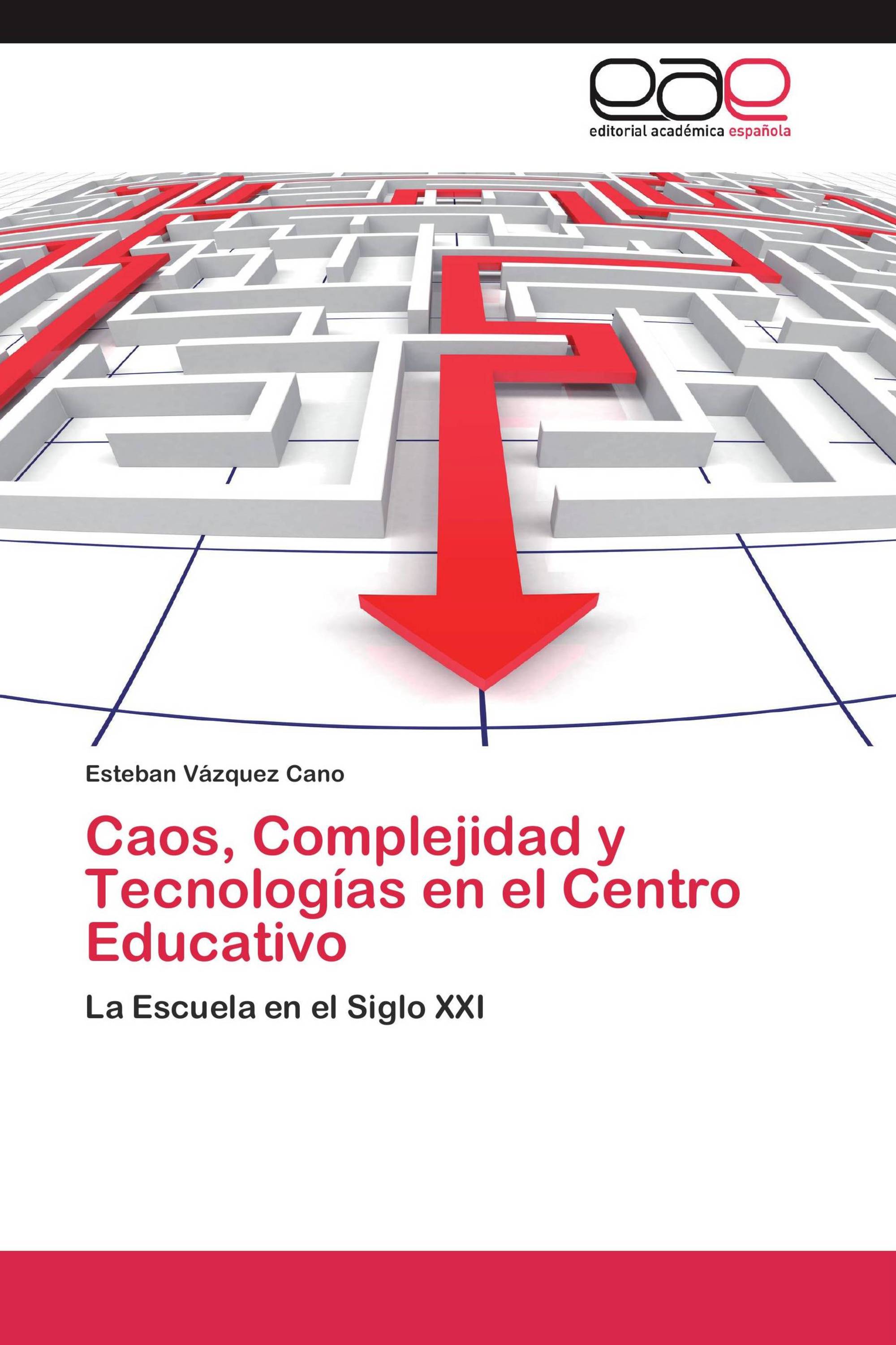 Caos, Complejidad y Tecnologías en el Centro Educativo