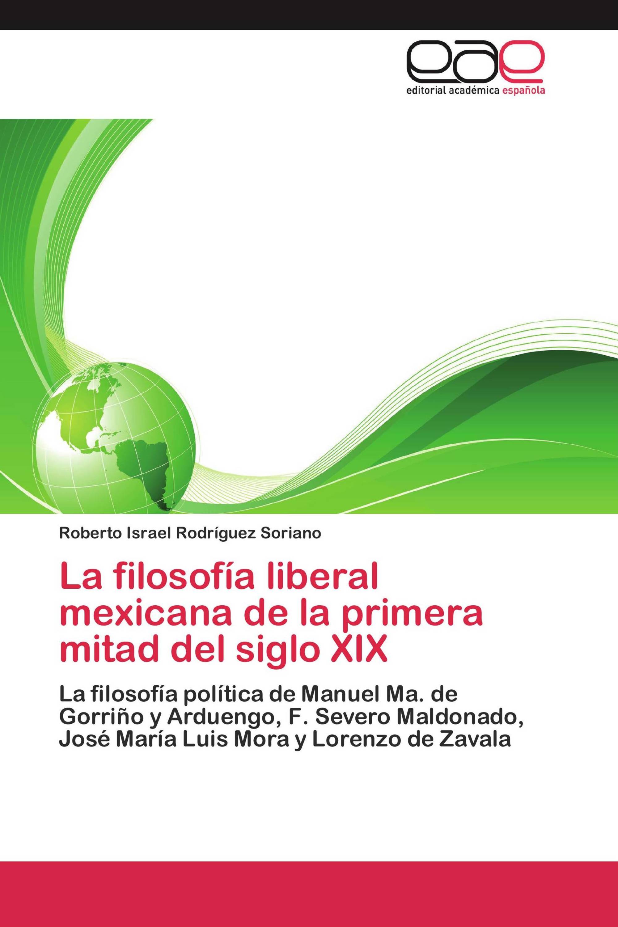 La filosofía liberal mexicana de la primera mitad del siglo XIX