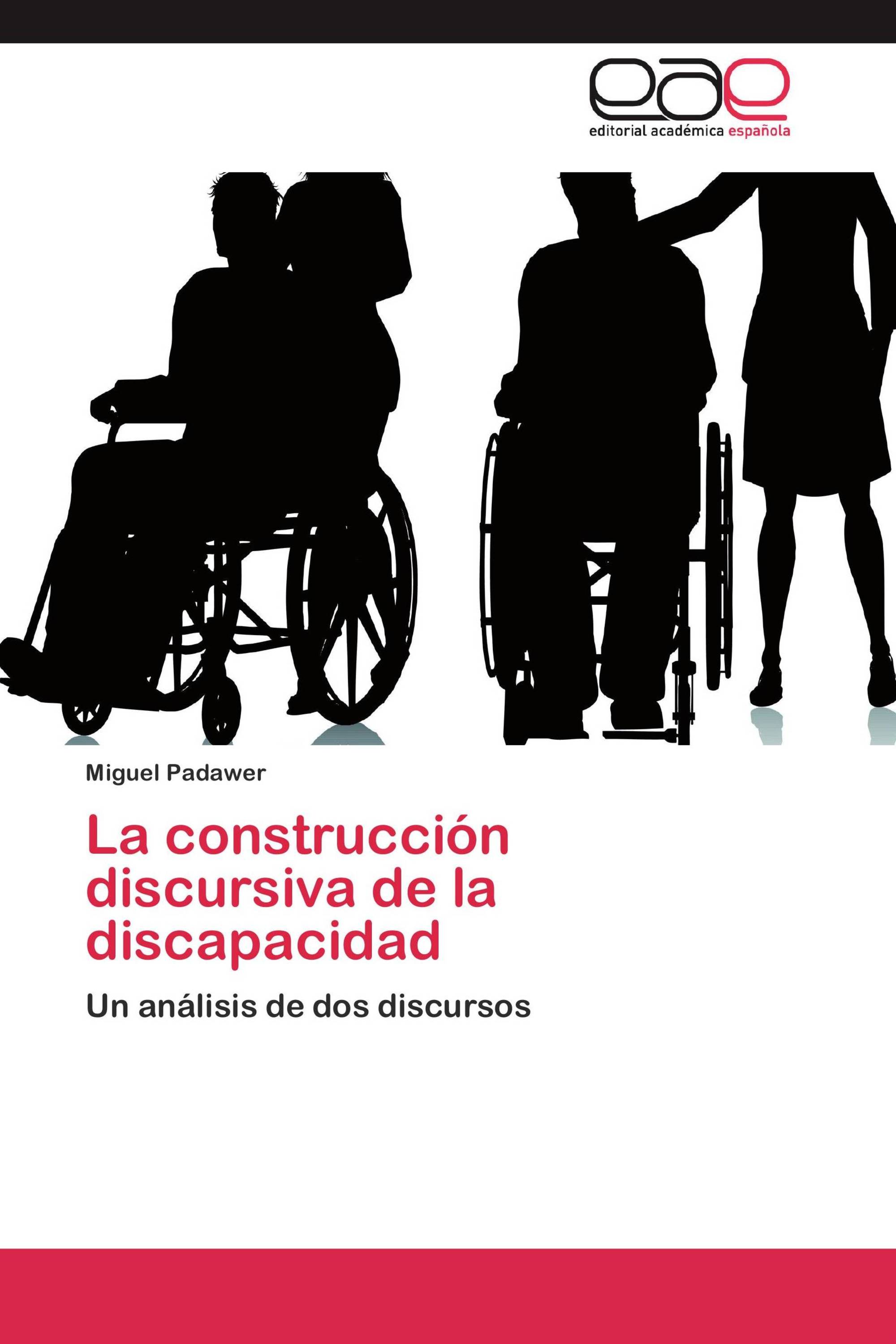 La construcción discursiva de la discapacidad