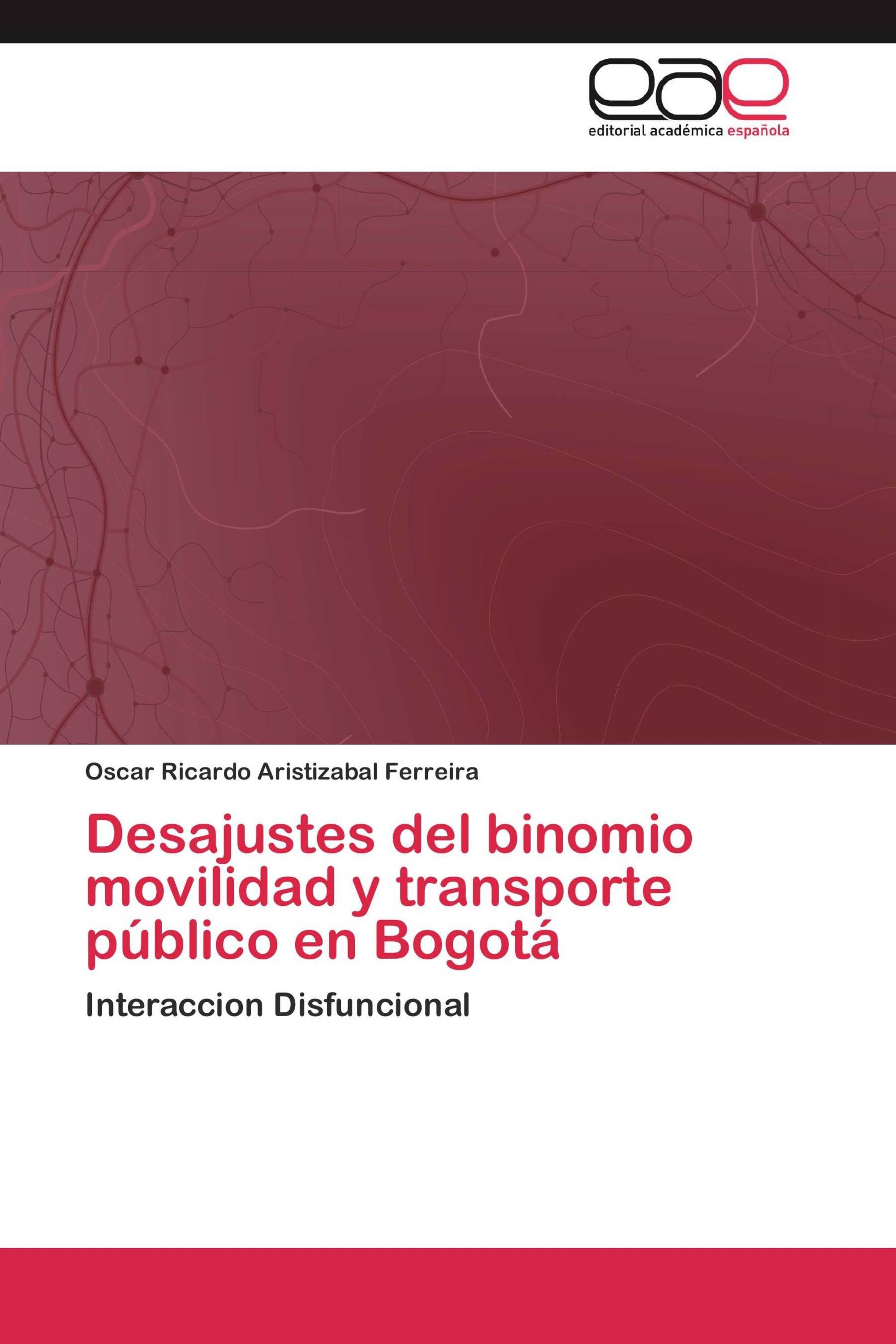 Desajustes del binomio movilidad y transporte público en Bogotá