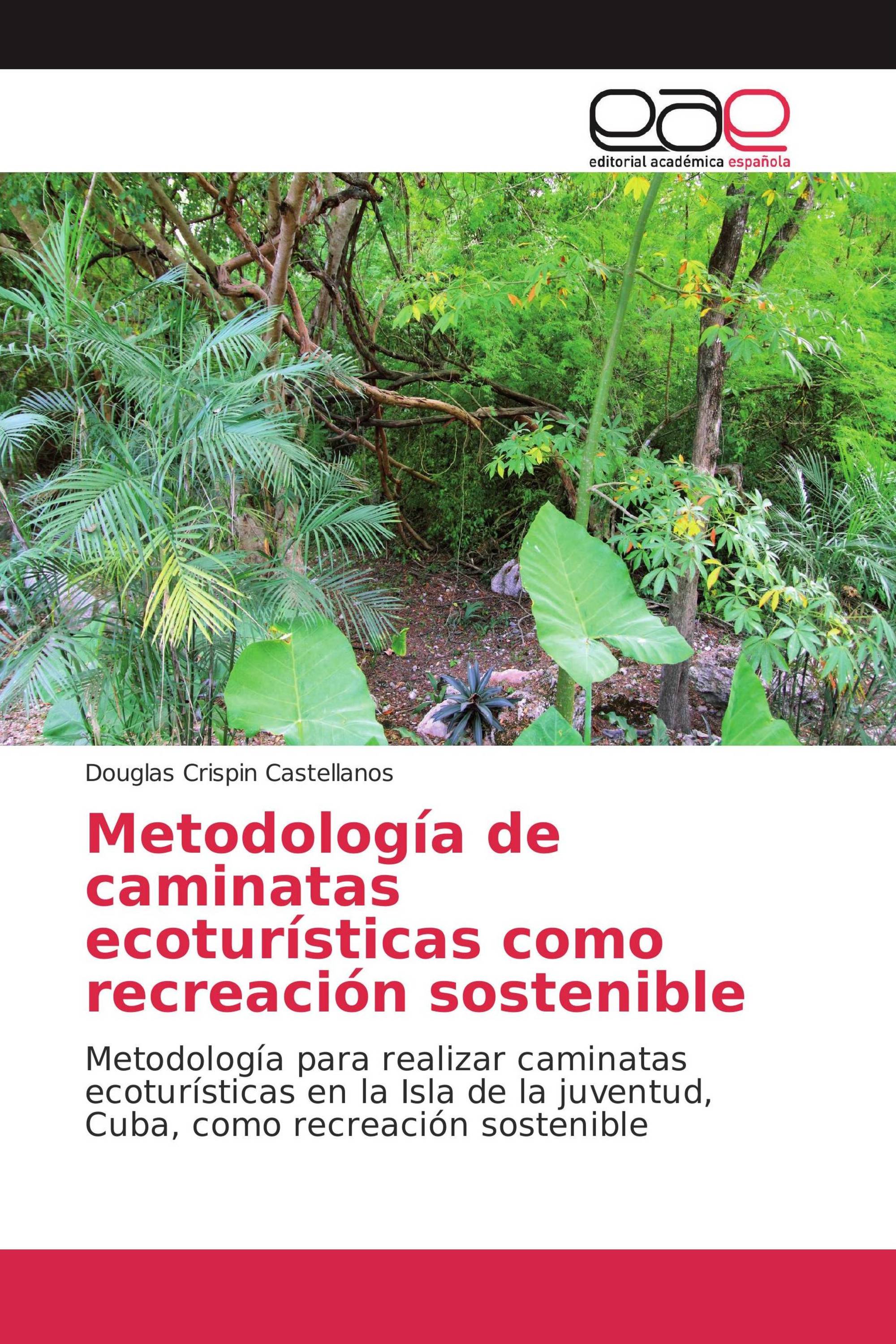 Metodología de caminatas ecoturísticas como recreación sostenible