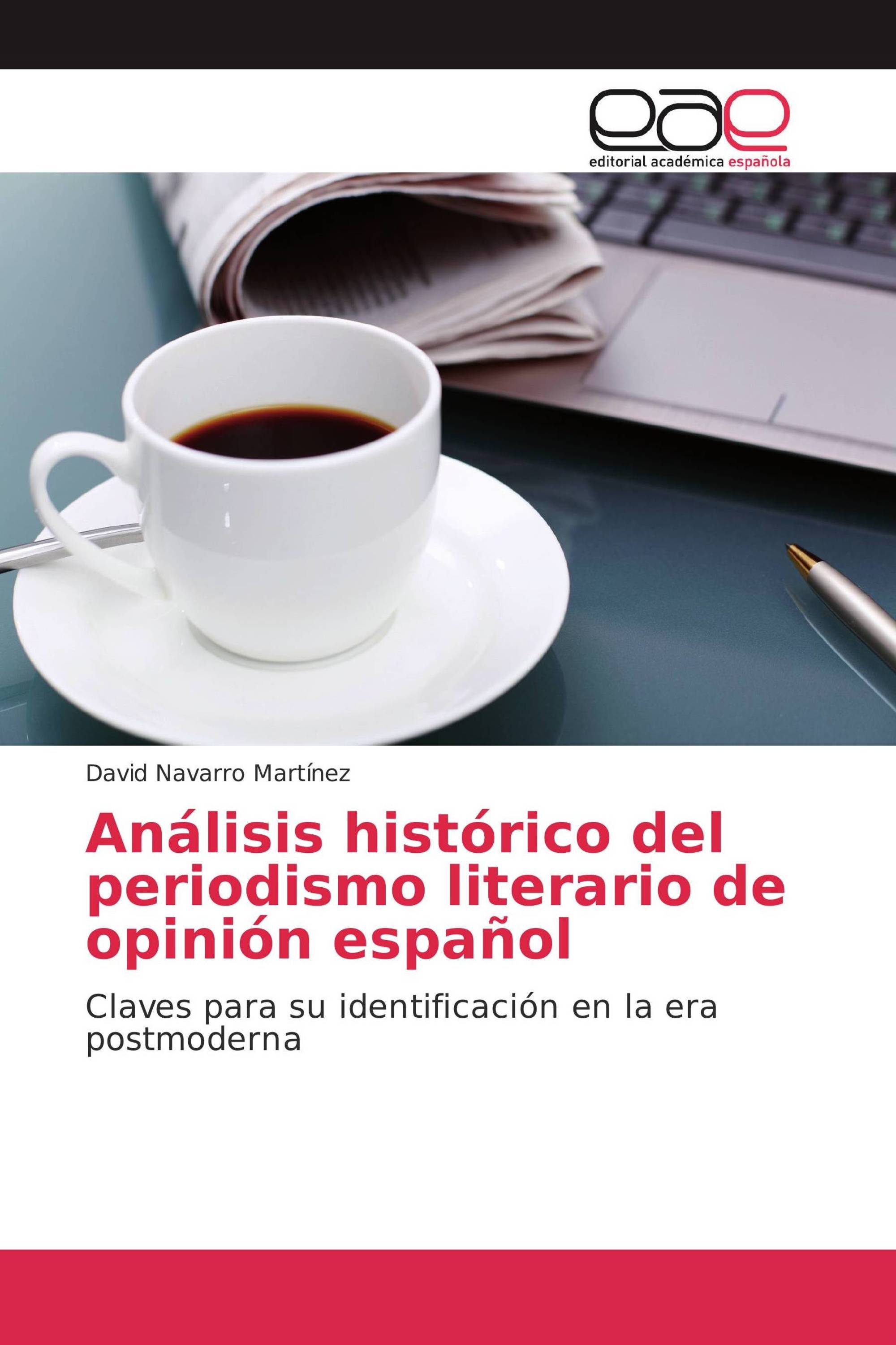 Análisis histórico del periodismo literario de opinión español