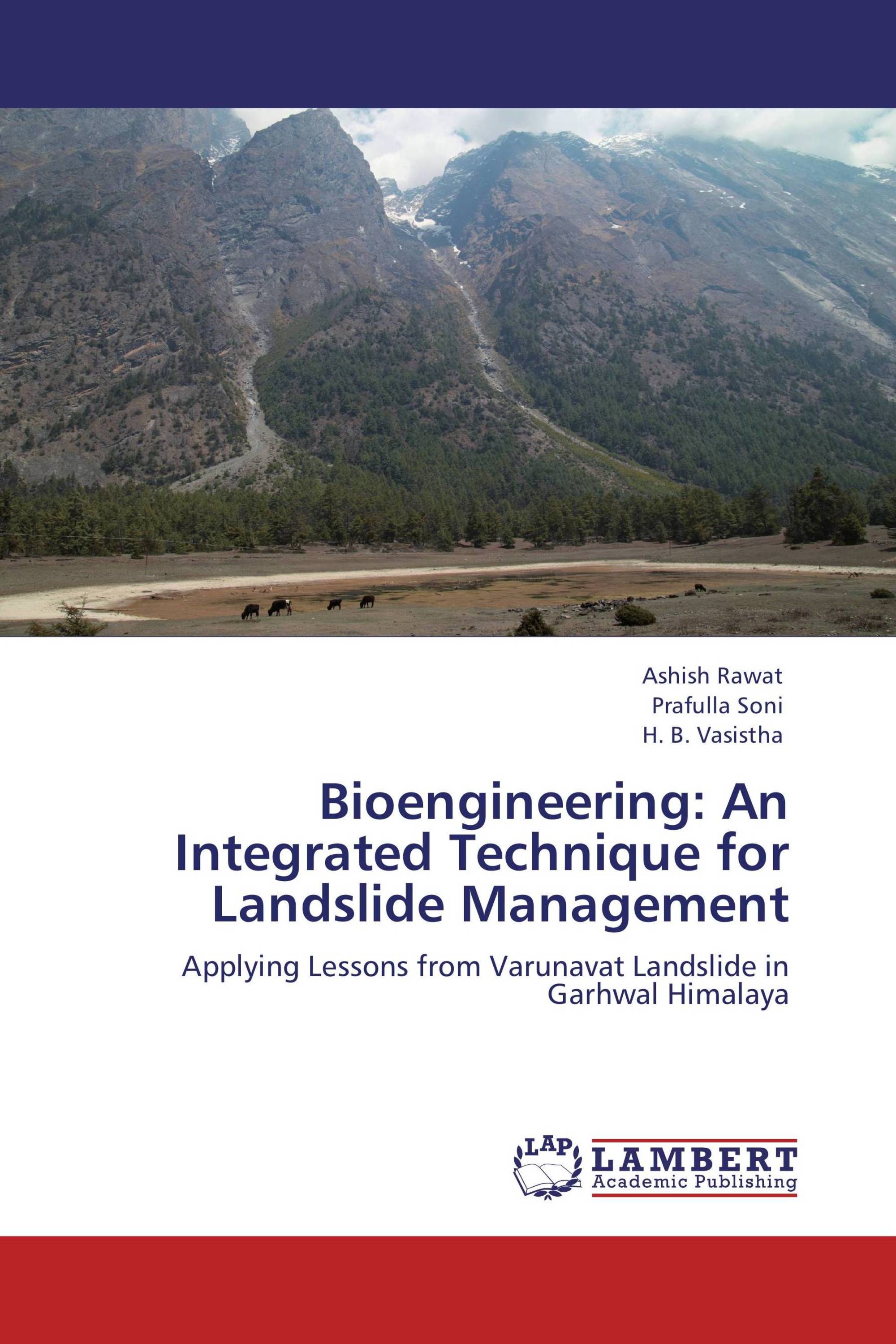 Bioengineering: An Integrated Technique for Landslide Management