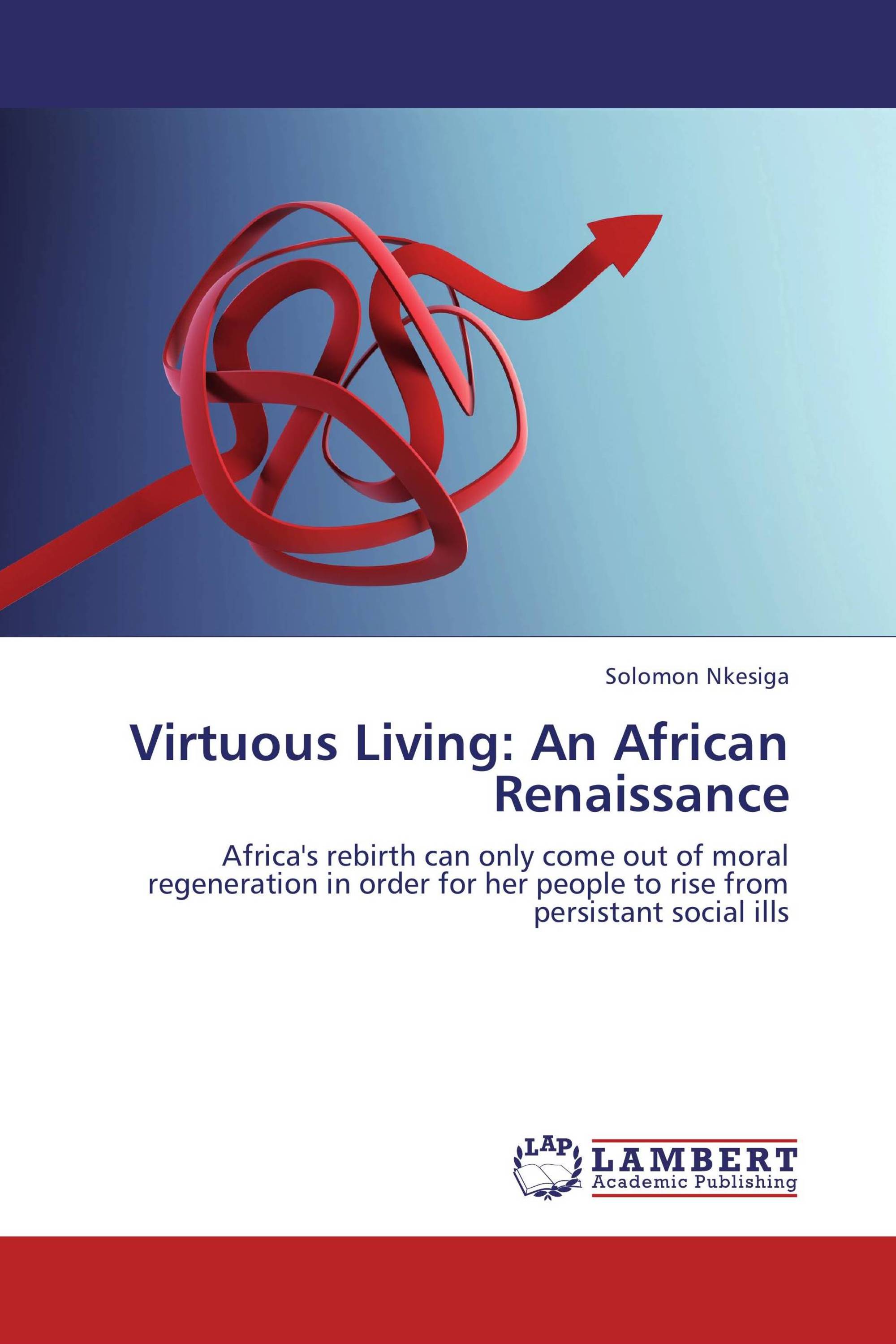 Virtuous Living: An African Renaissance